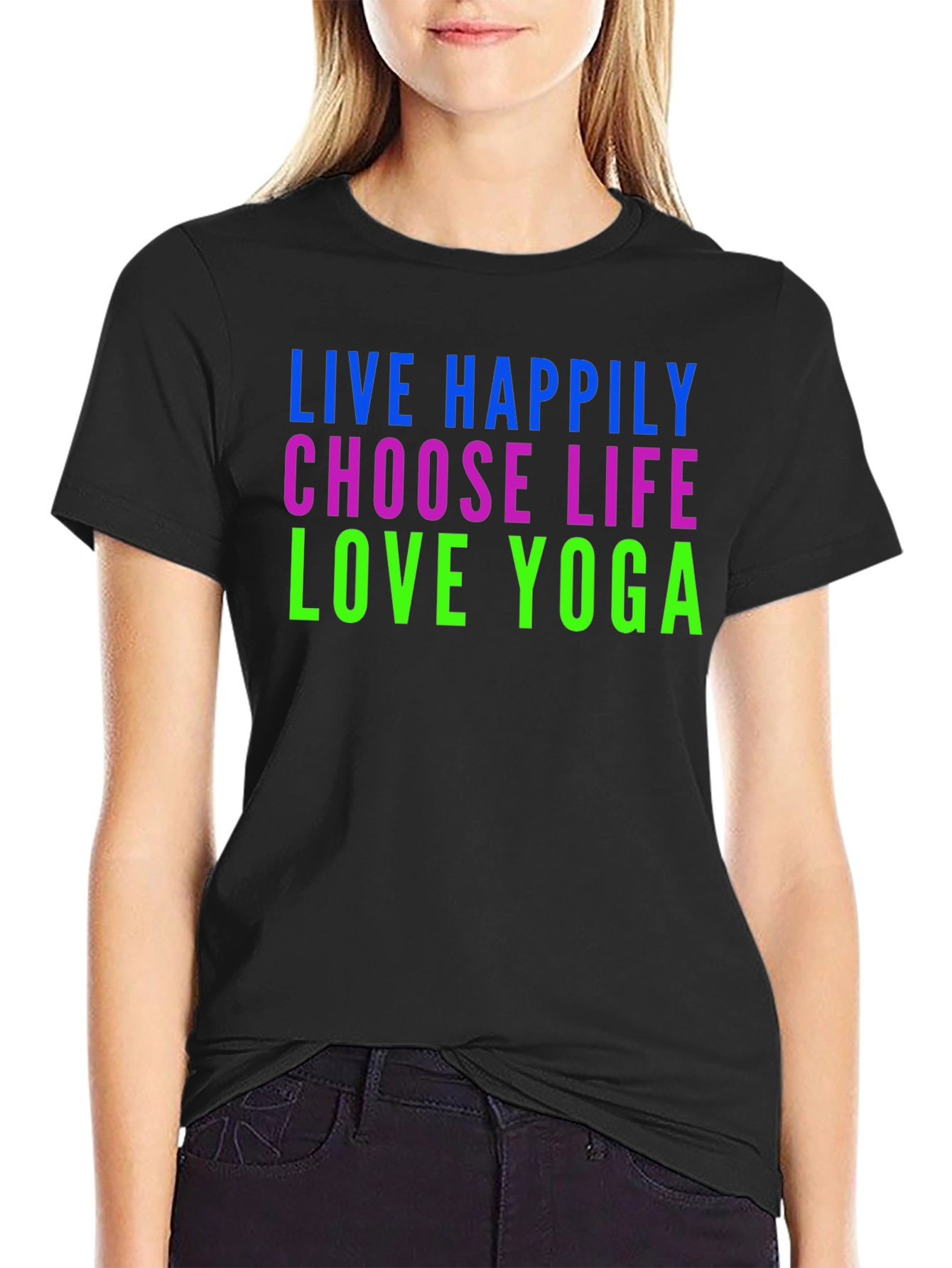 Live Happily Choose Life Love Yoga Graphic T-Shirt