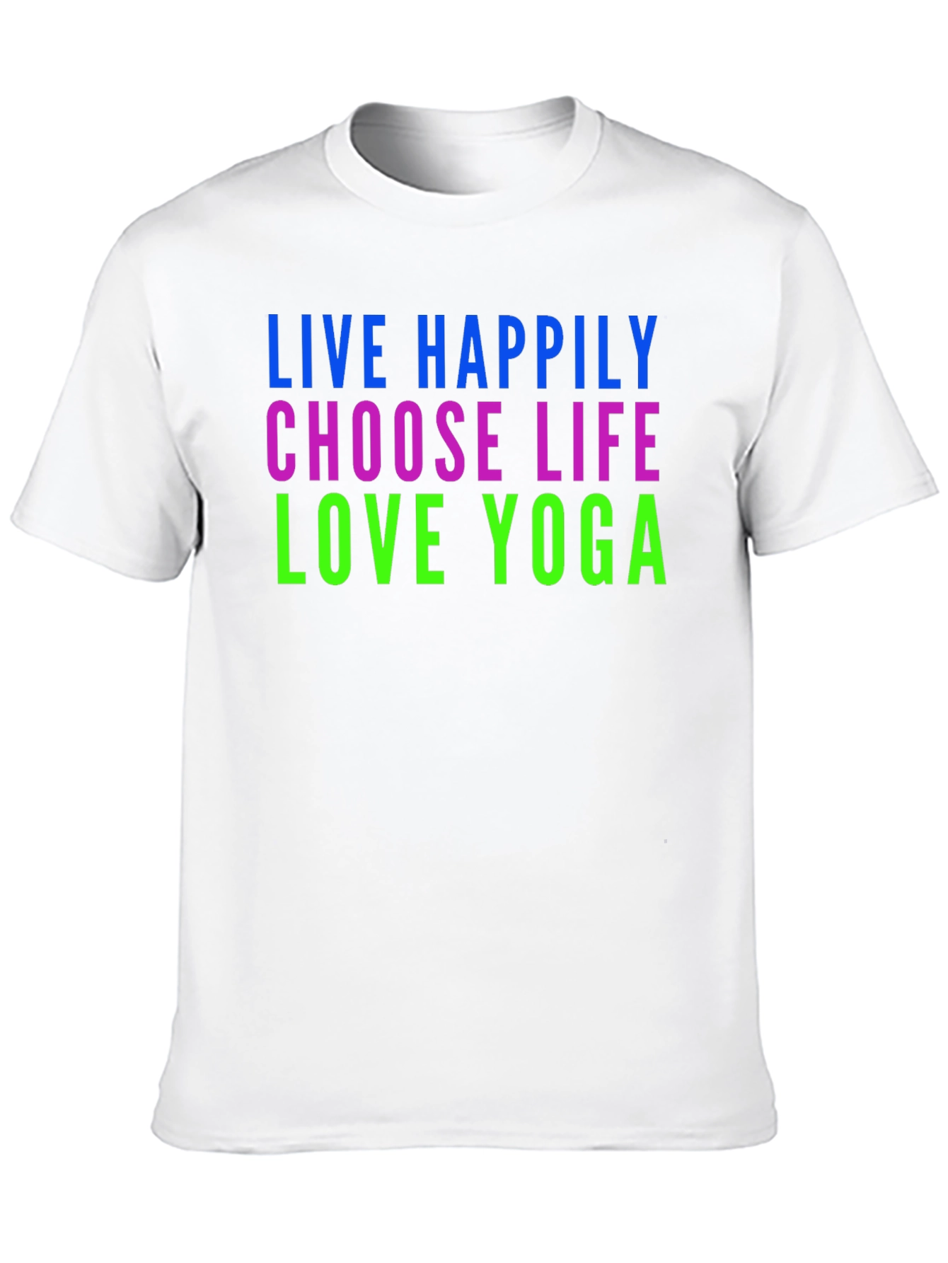 Live Happily Choose Life Love Yoga Graphic T-Shirt