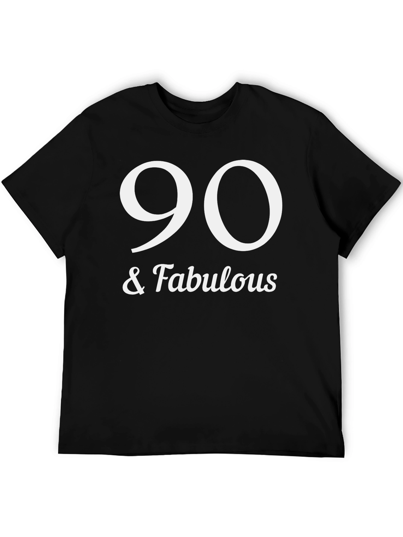 90 & Fabulous T-Shirt - Birthday Gift