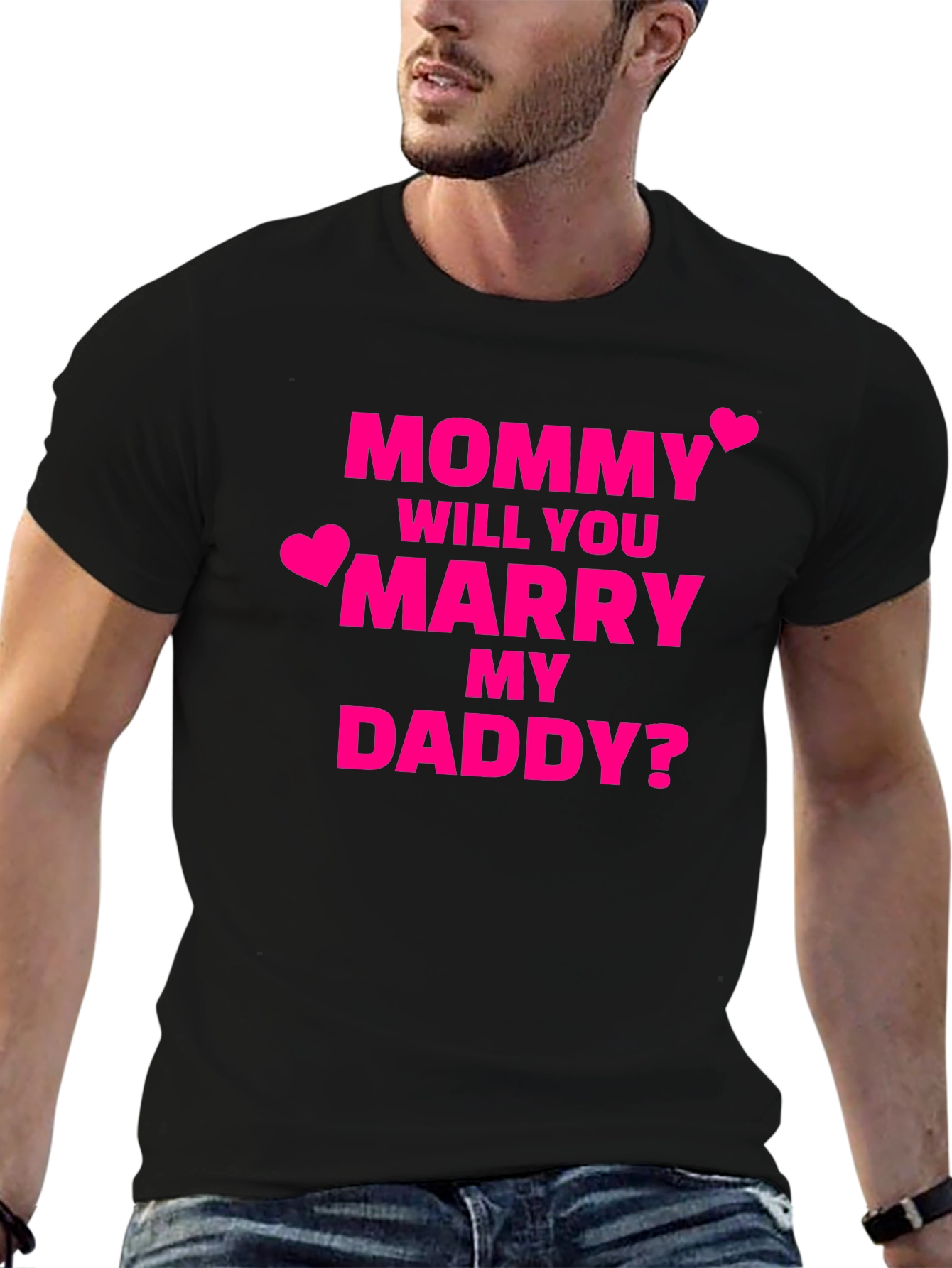 Will You Marry My Daddy? T-Shirt