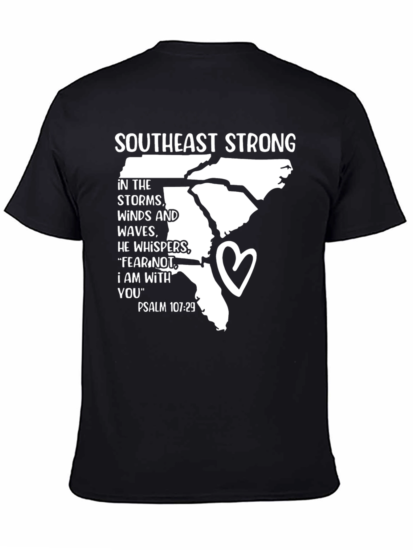 Southeast Strong Psalm 107:29 T-Shirt