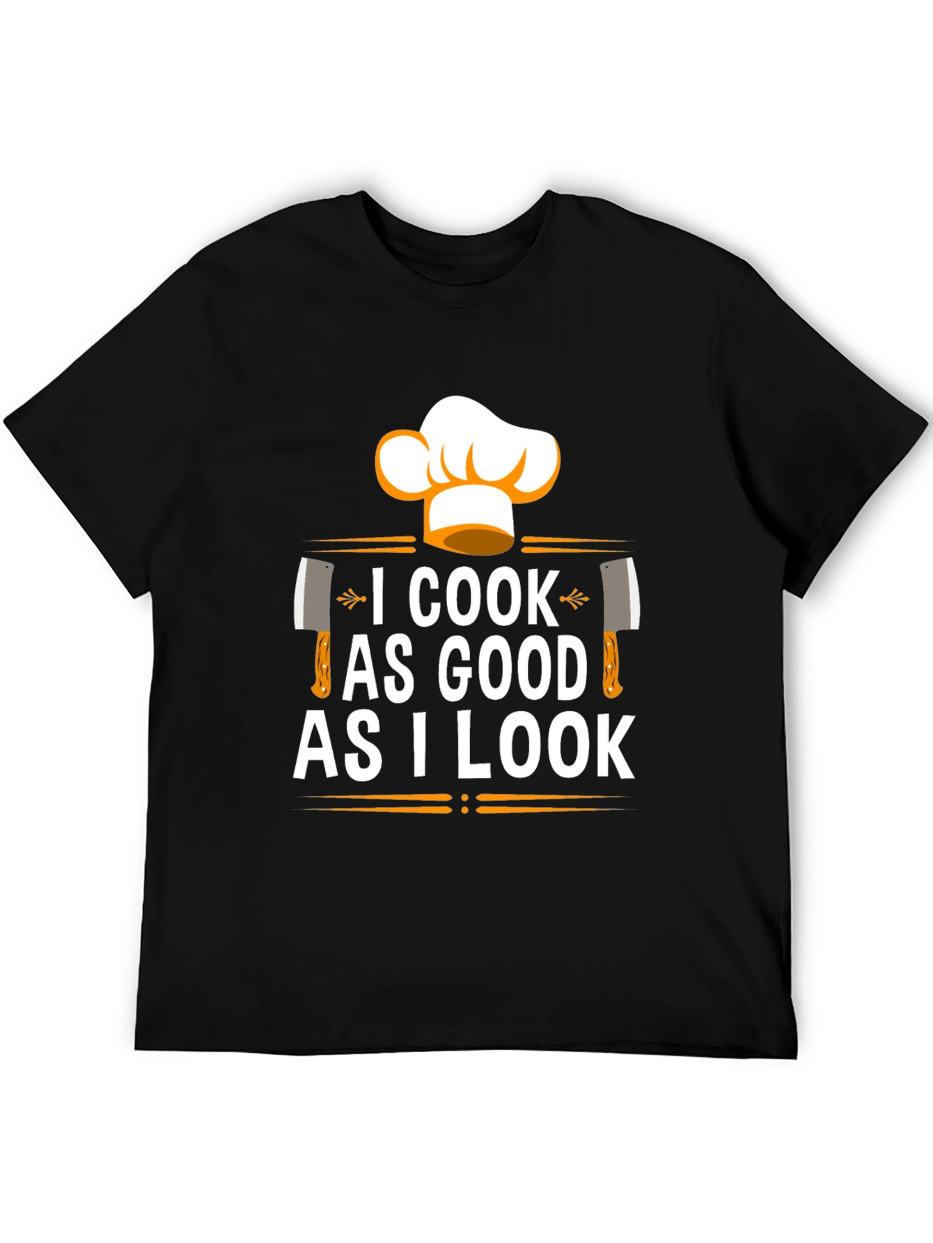 I Cook As Good As I Look Chef T-Shirt