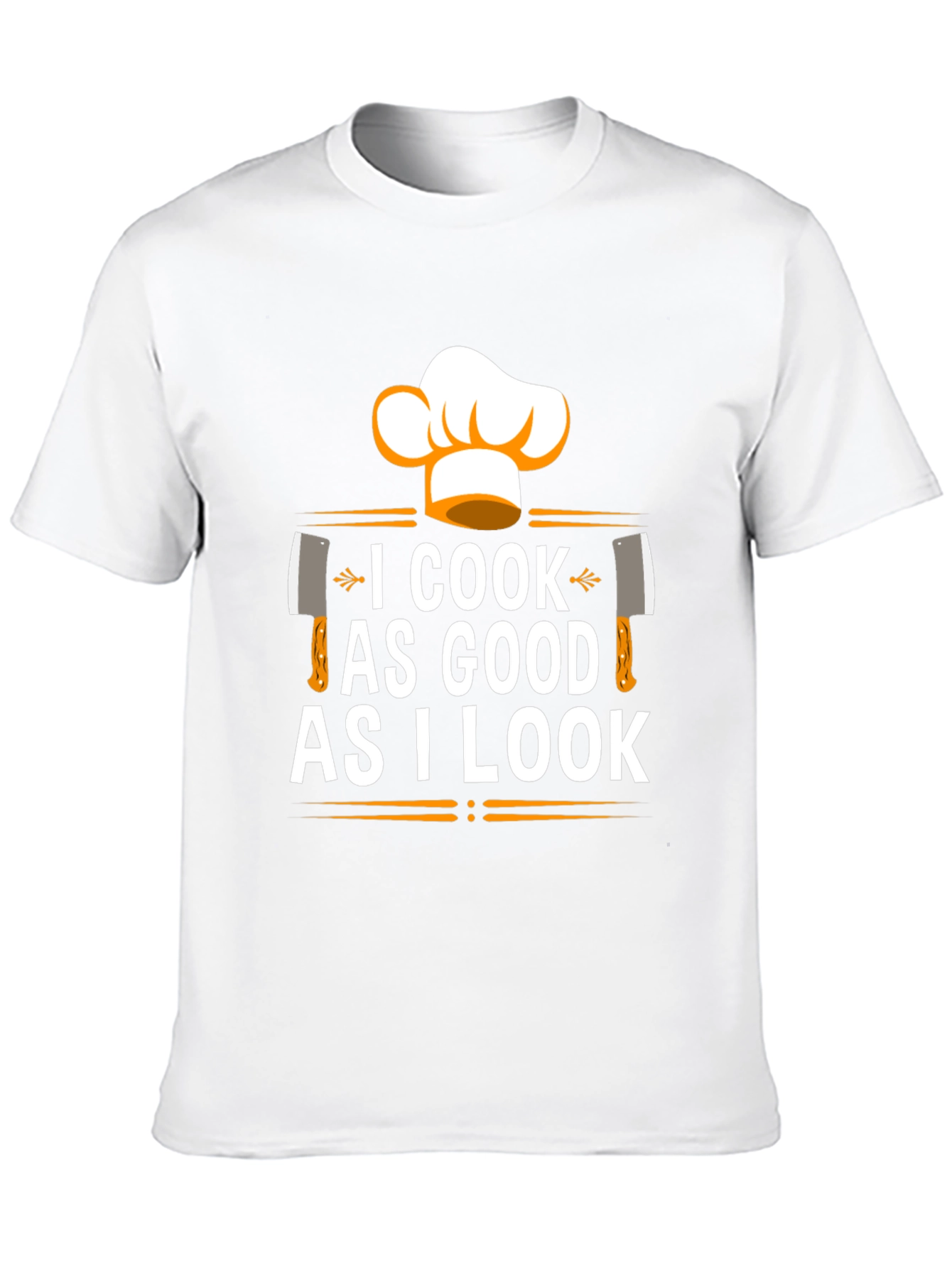 I Cook As Good As I Look Chef T-Shirt
