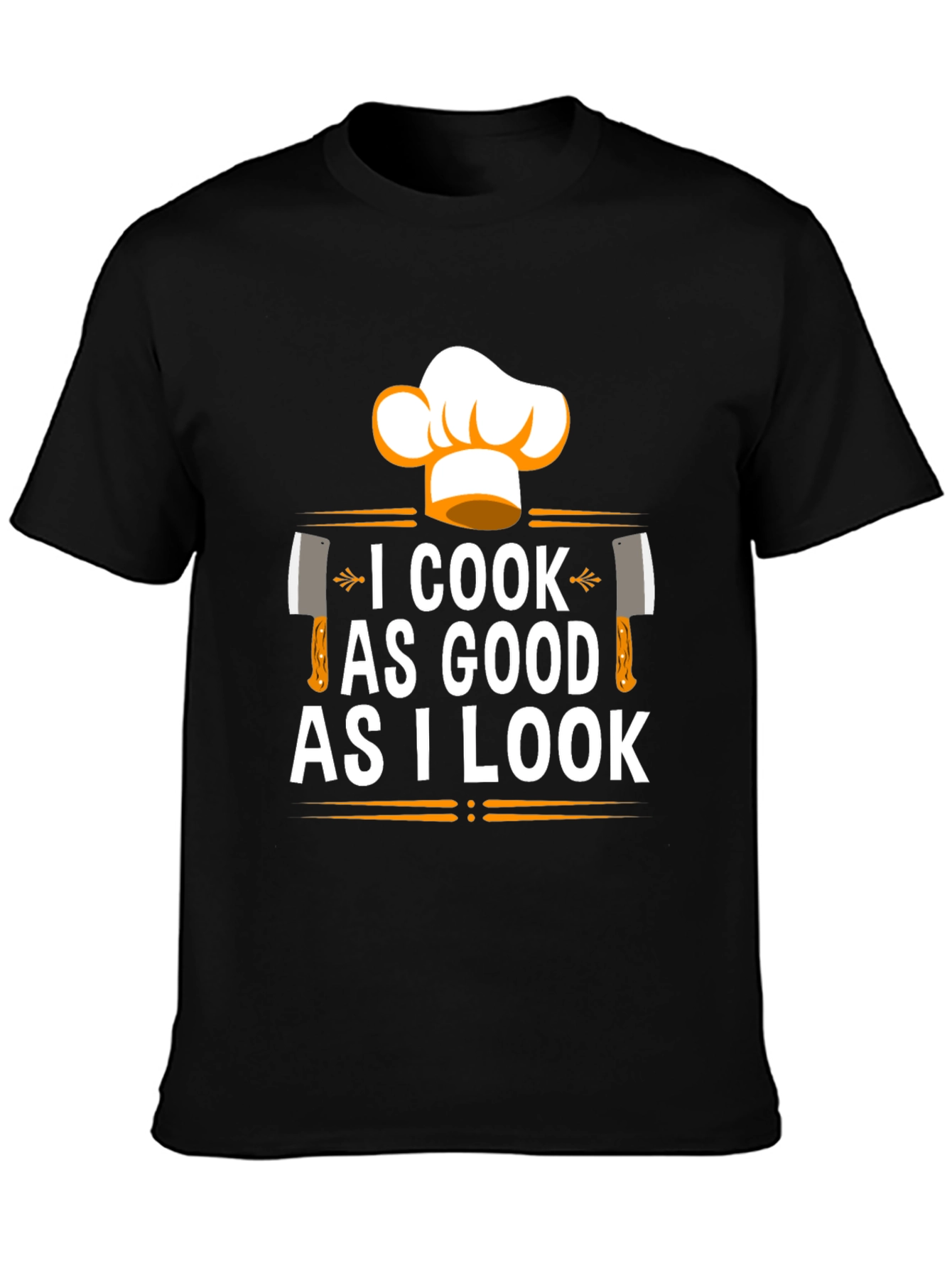 I Cook As Good As I Look Chef T-Shirt