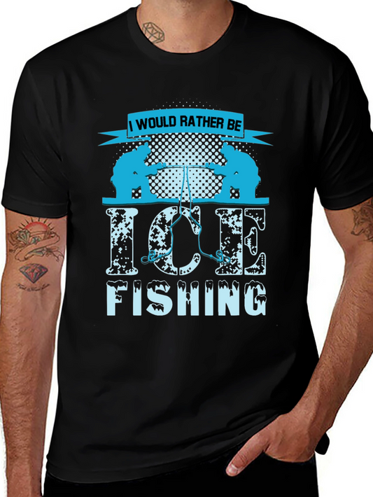 Ice Fishing Graphic Tee - I Would Rather Be