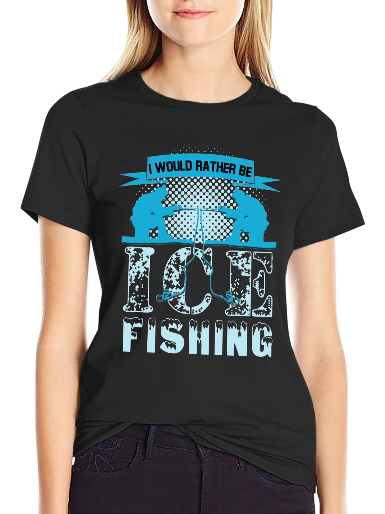 Ice Fishing Graphic Tee - I Would Rather Be