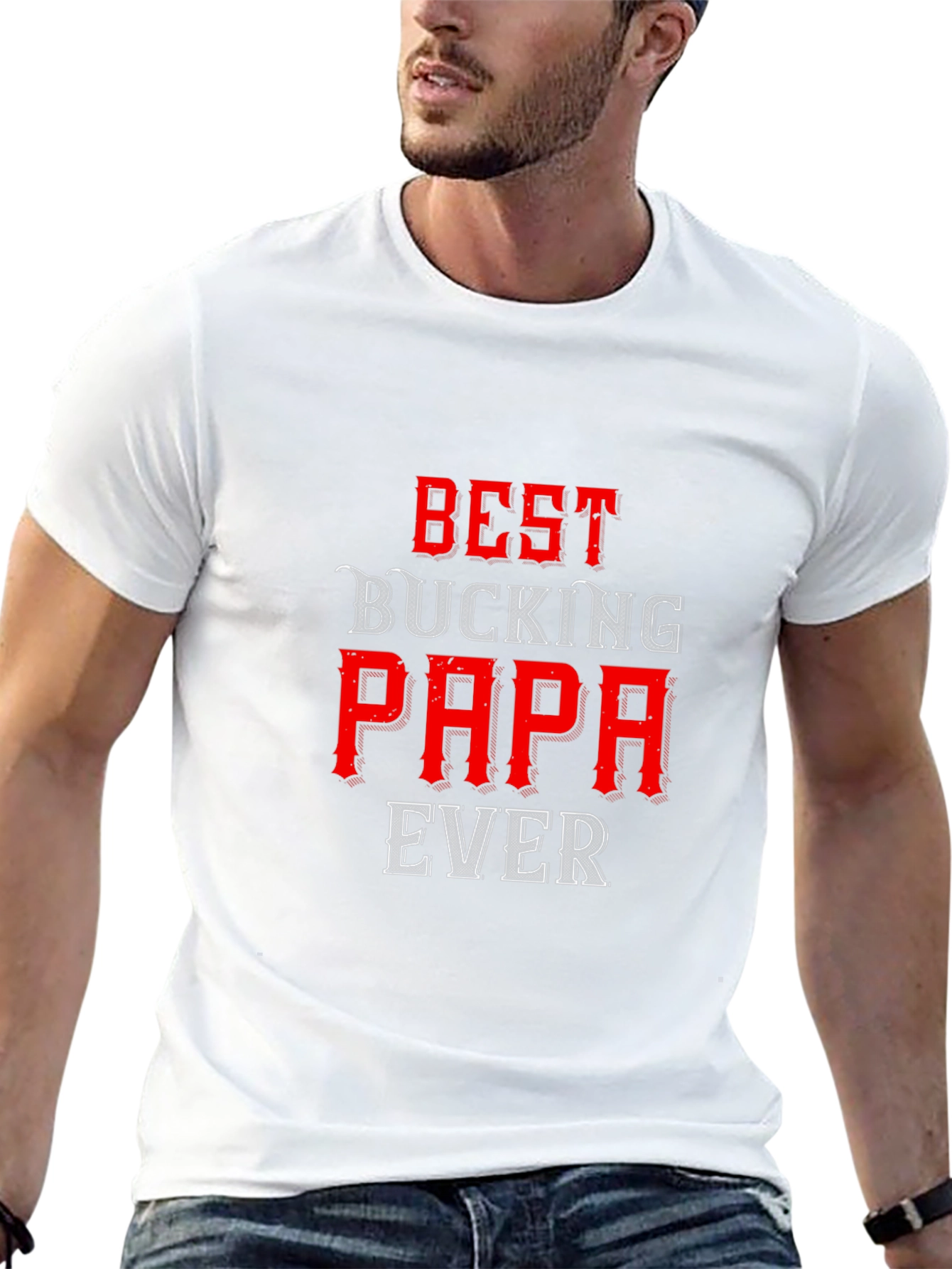 Best Bucking Papa Ever T-Shirt - Dad Gift