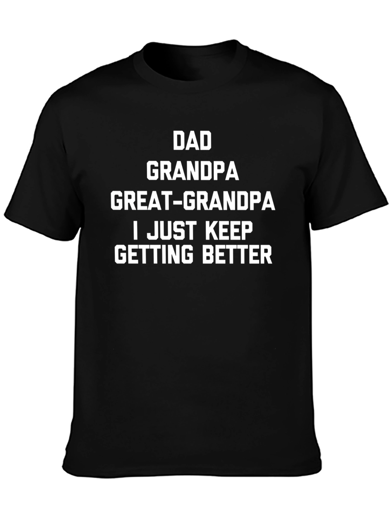 Dad Grandpa Great-Grandpa T-Shirt