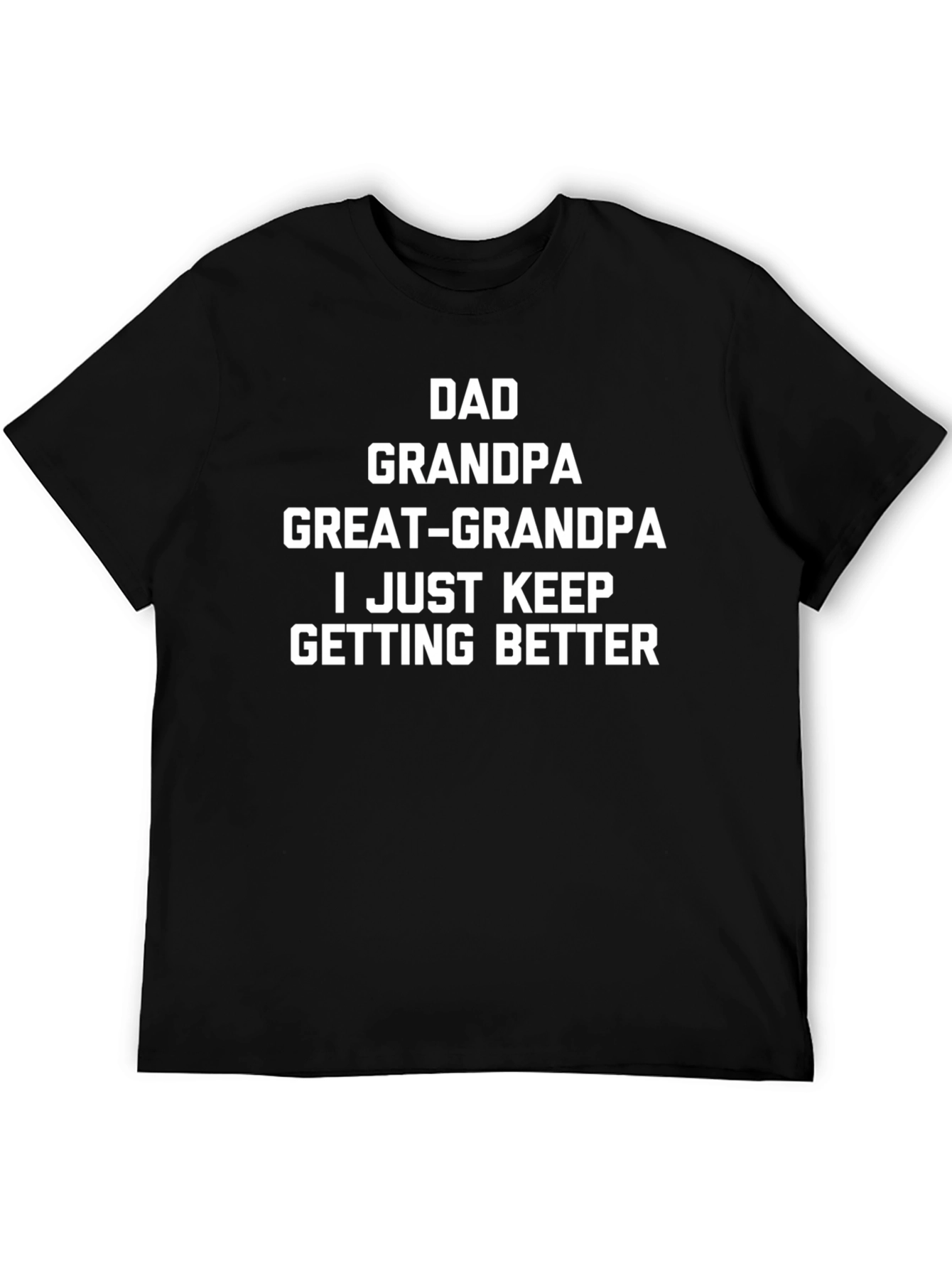Dad Grandpa Great-Grandpa T-Shirt
