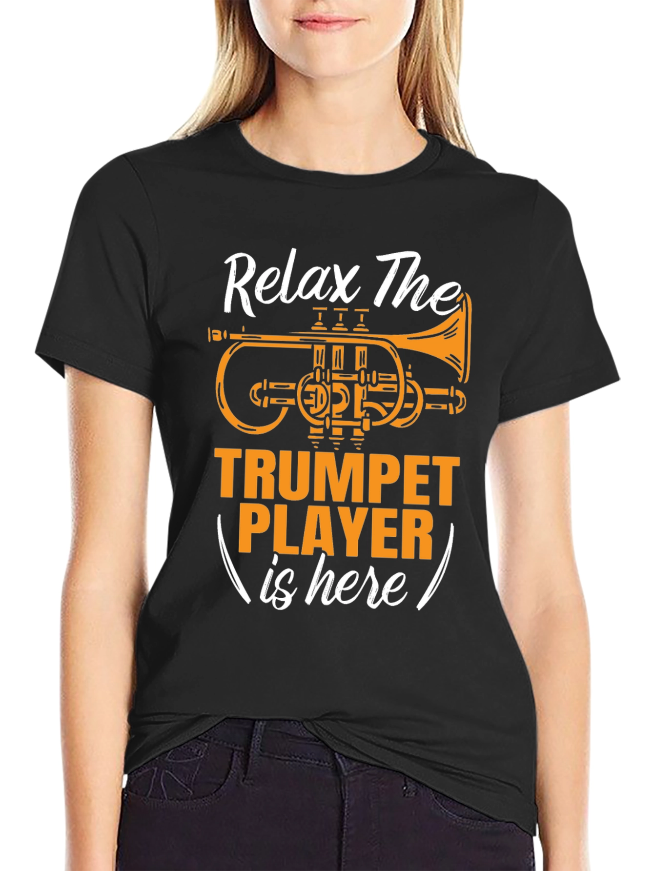 Relax The Trumpet Player is Here T-Shirt