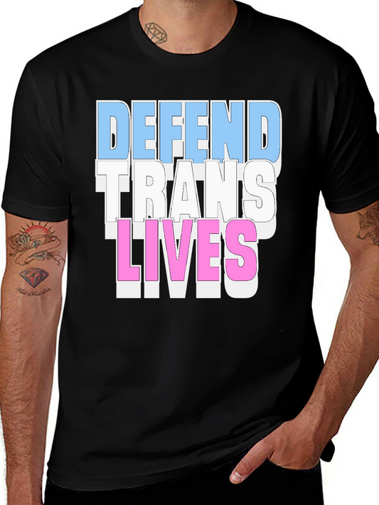 Defend Trans Lives Graphic T-Shirt - Support LGBTQ+ Rights