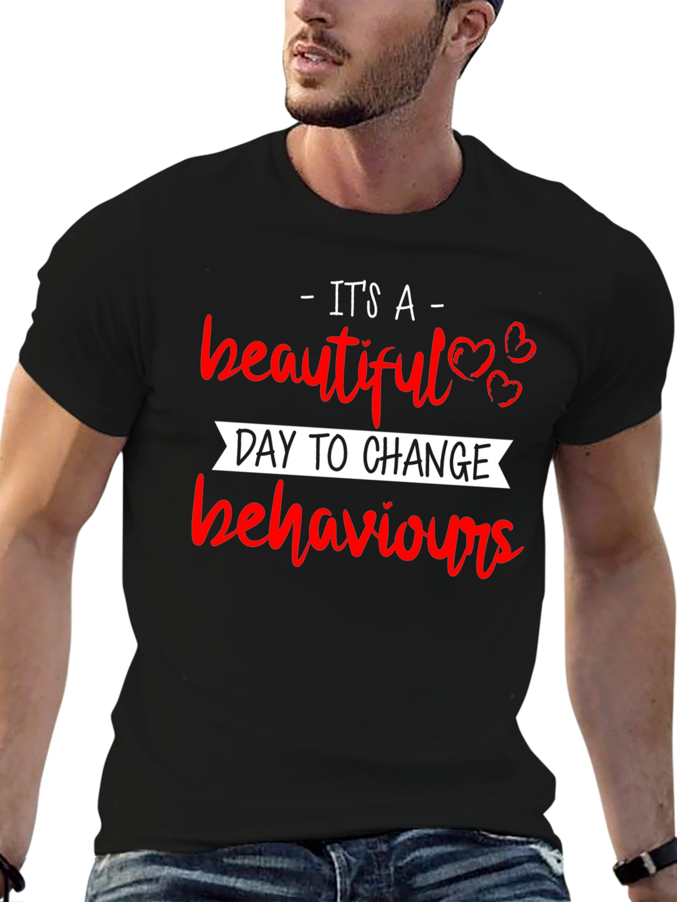 Beautiful Day Change Behaviors Black T-Shirt