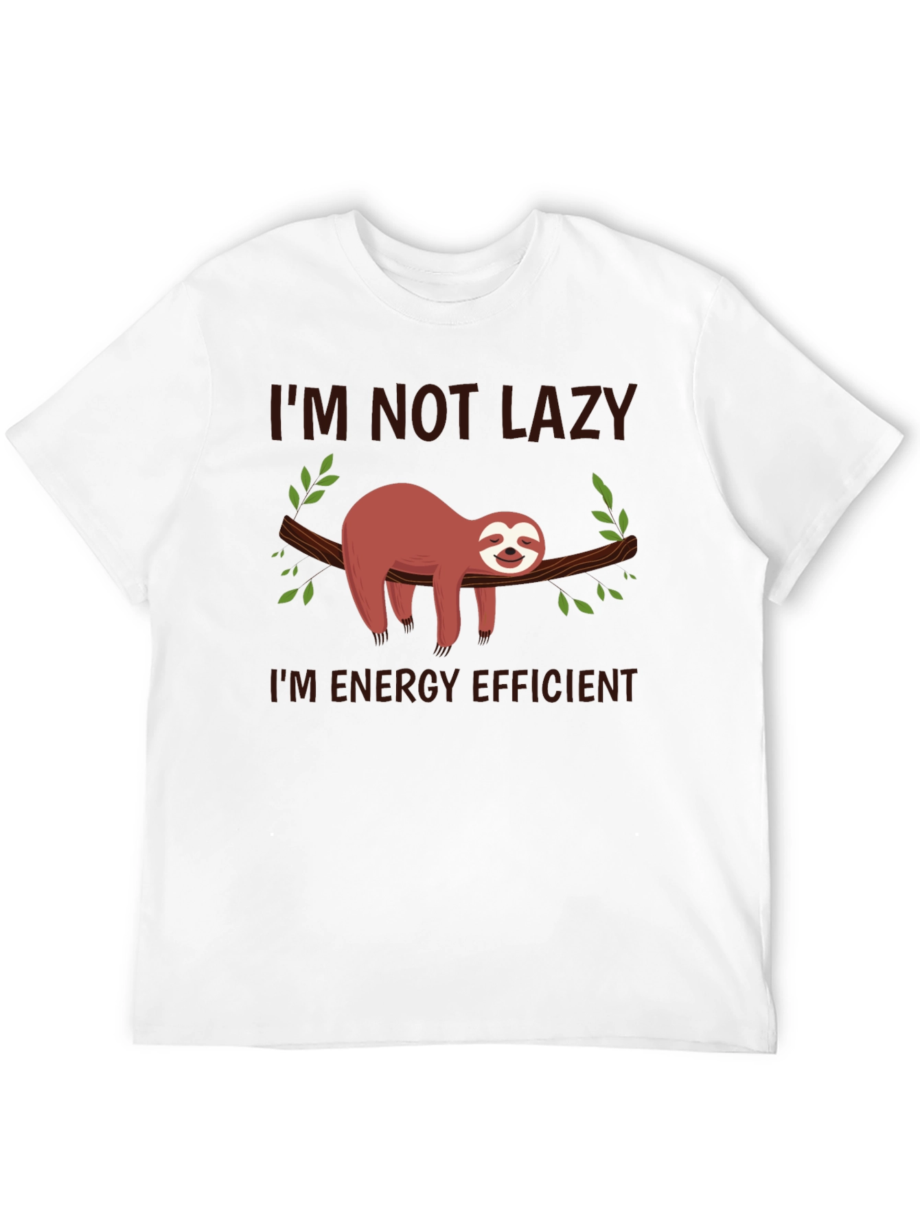Funny Sloth T-Shirt - Im Not Lazy Energy Efficient