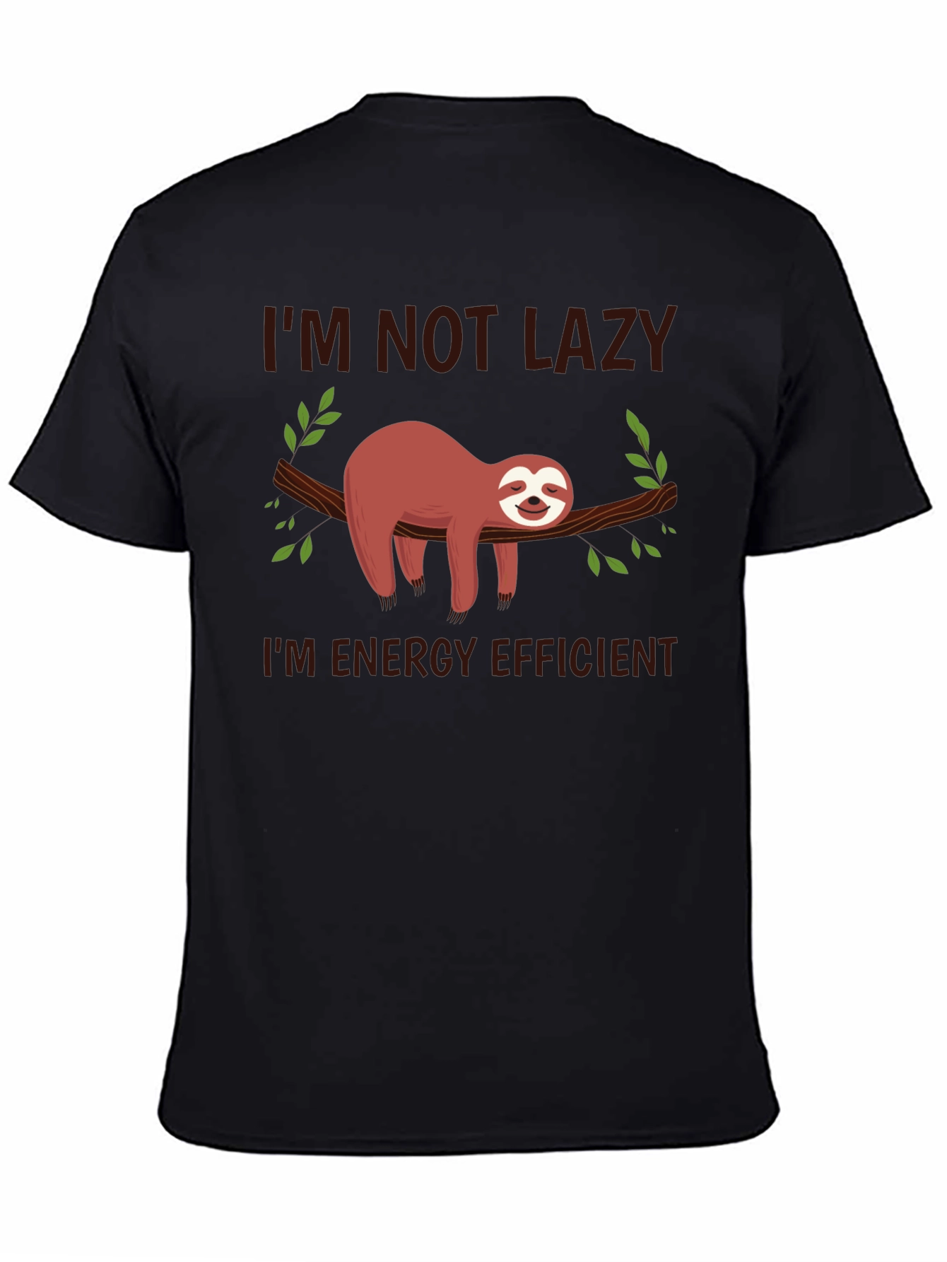 Funny Sloth T-Shirt - Im Not Lazy Energy Efficient