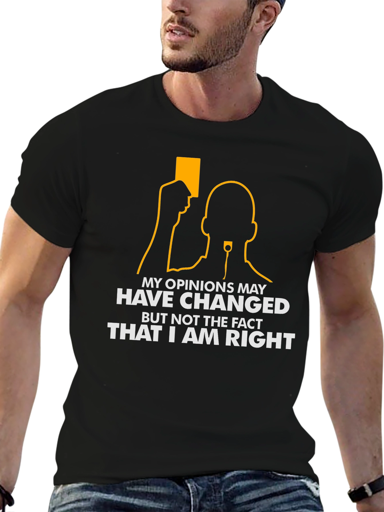 My Opinions Have Changed T-Shirt