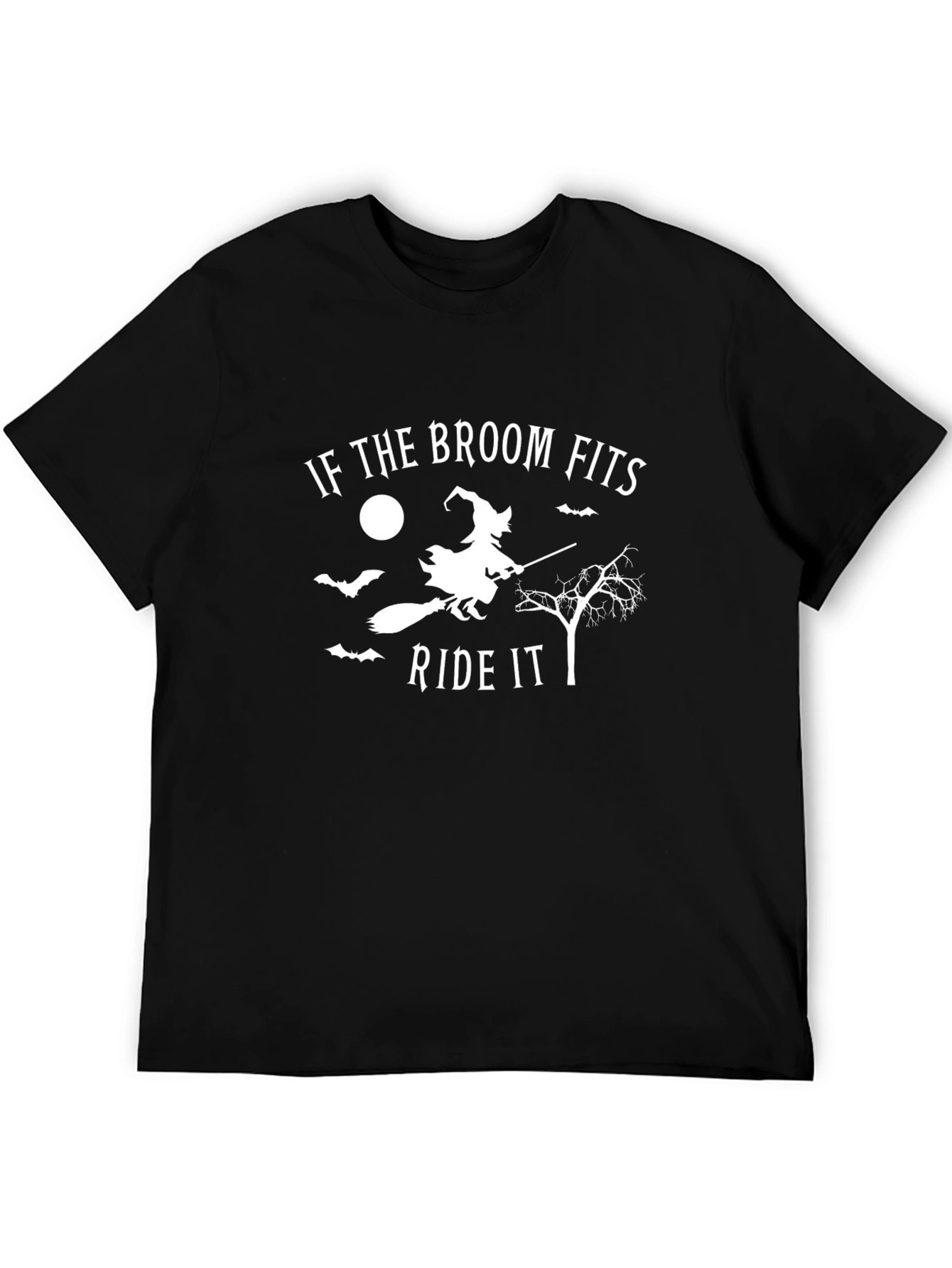 If the Broom Fits Ride It T-Shirt