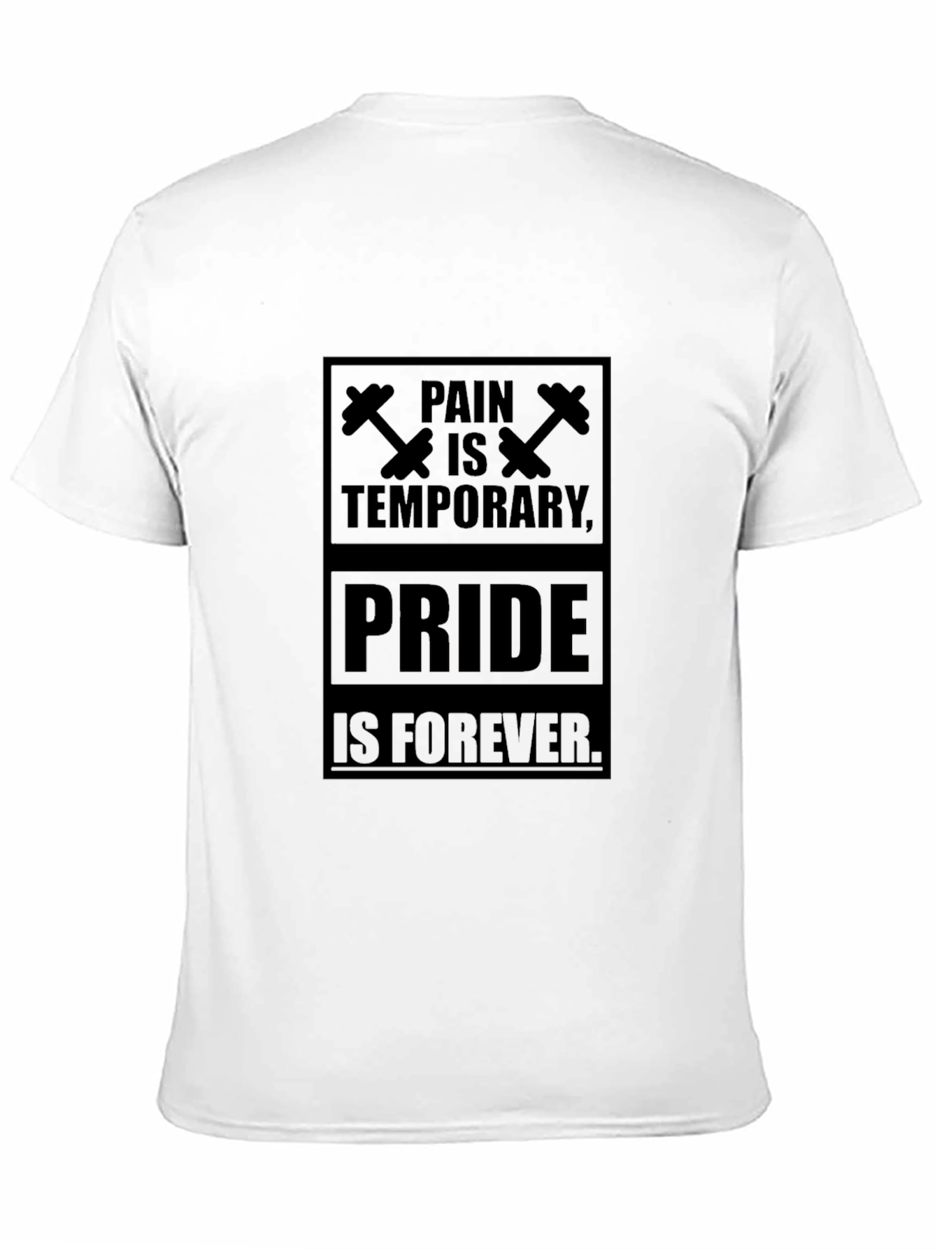Pain is Temporary Pride Forever T-Shirt