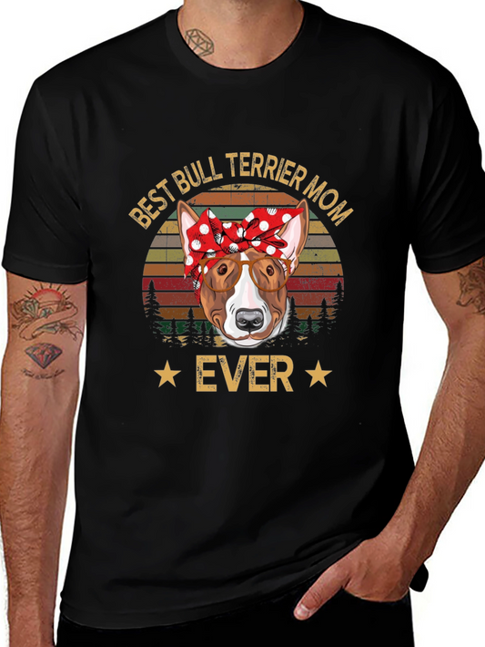 Best Bull Terrier Mom Ever T-Shirt