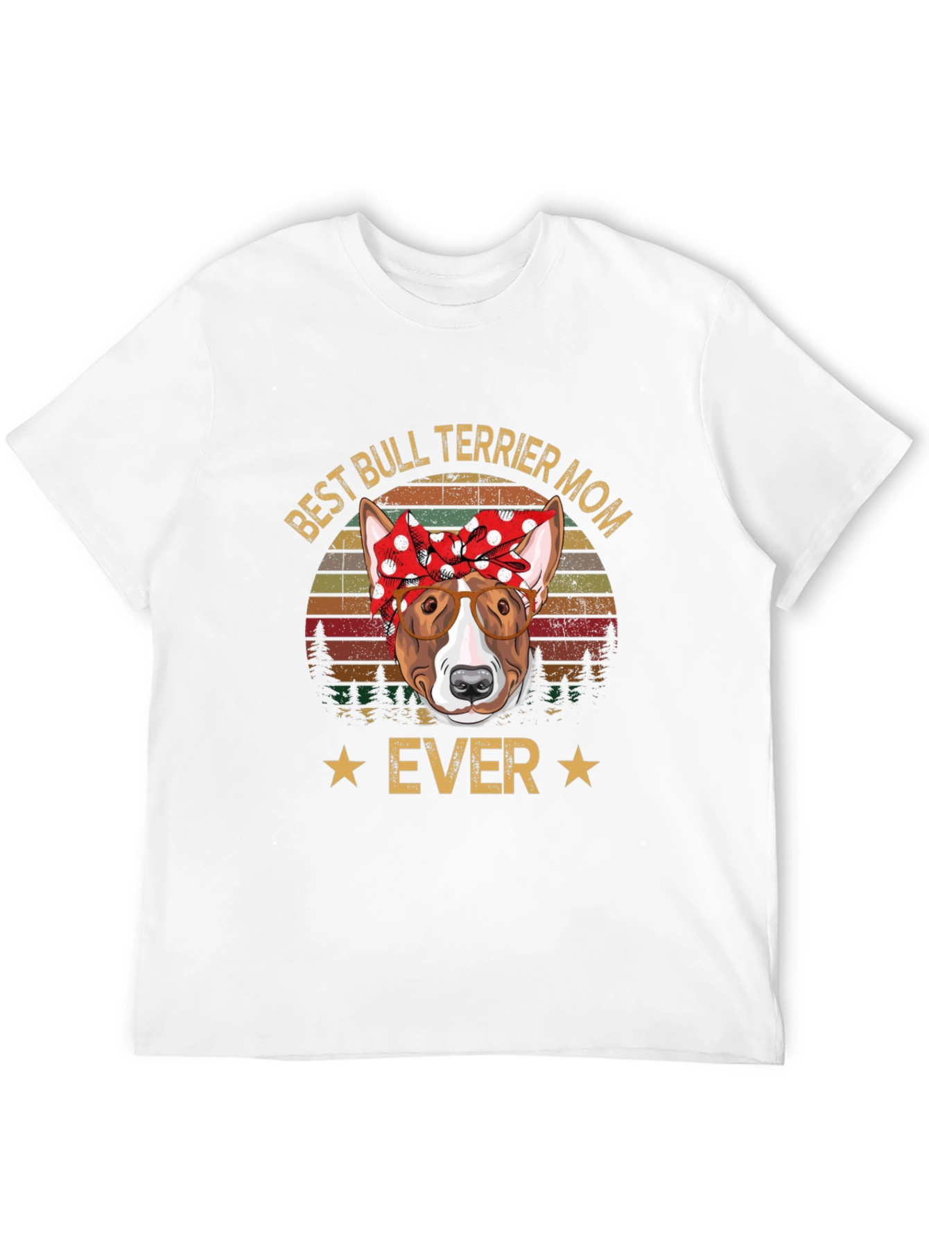 Best Bull Terrier Mom Ever T-Shirt