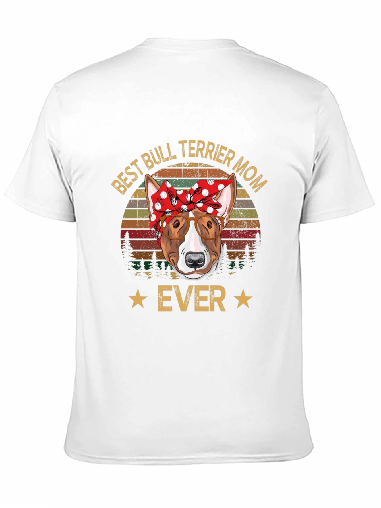 Best Bull Terrier Mom Ever T-Shirt