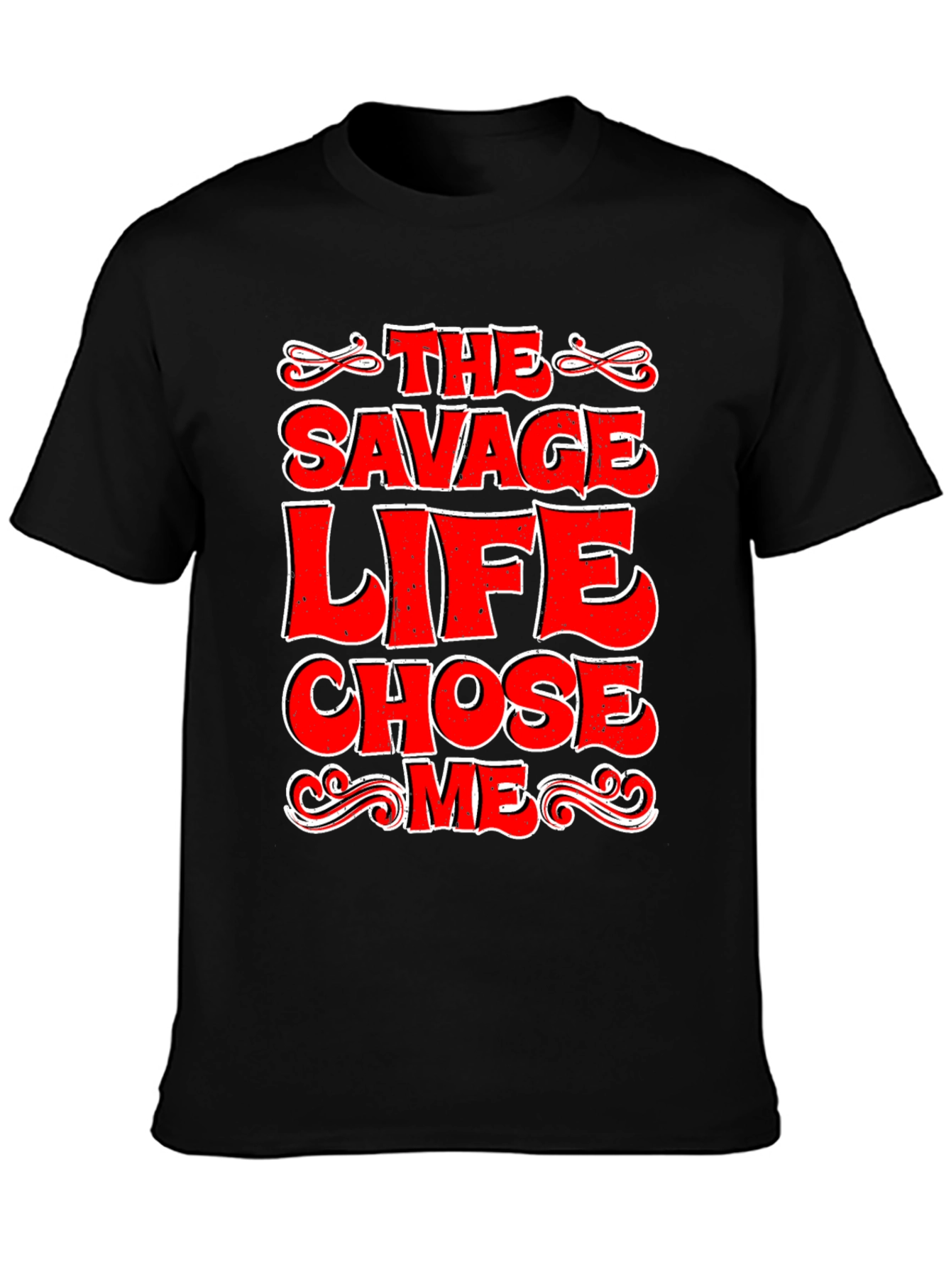 The Savage Life Chose Me Graphic T-Shirt