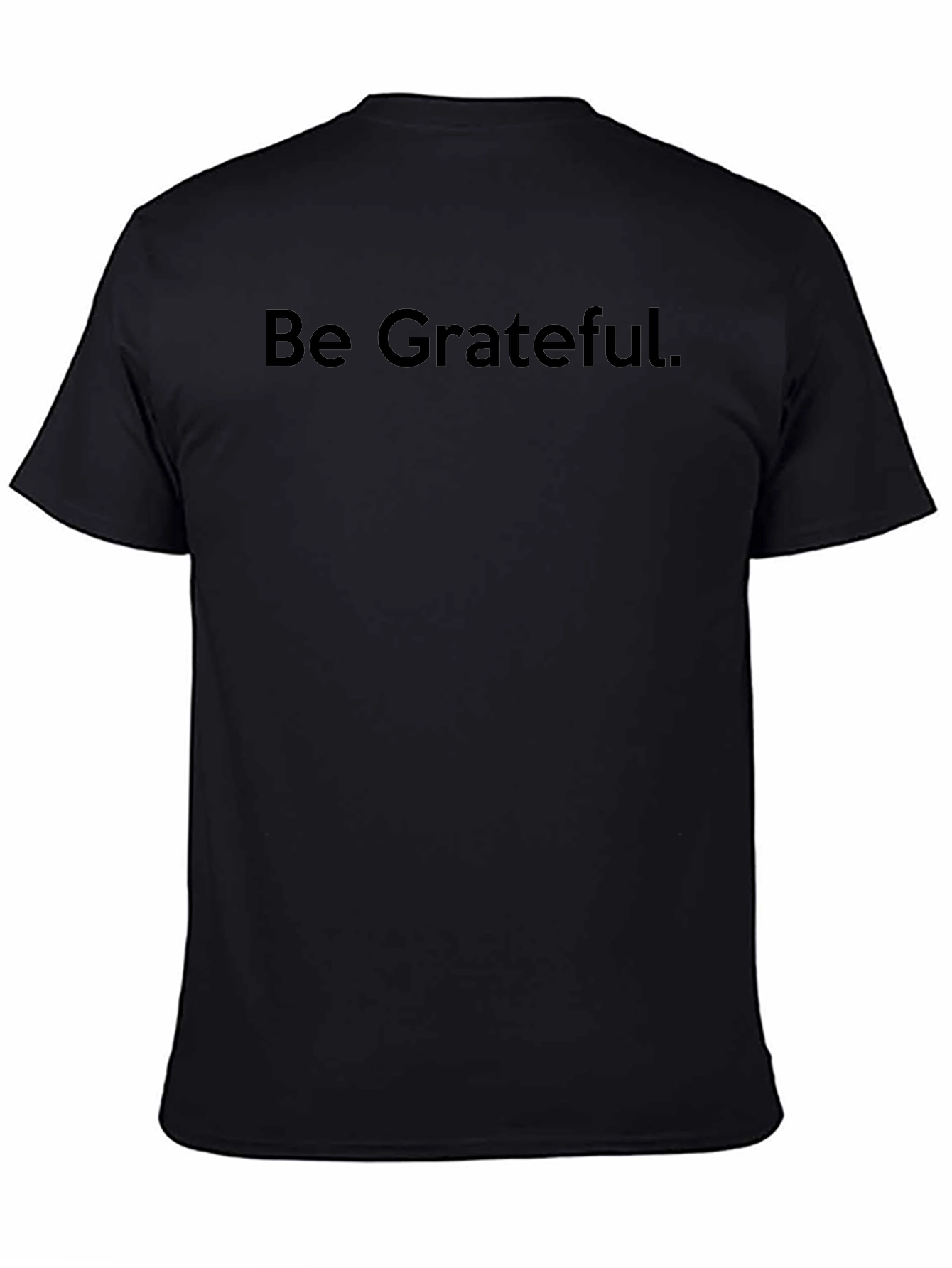 Be Grateful Black T-Shirt