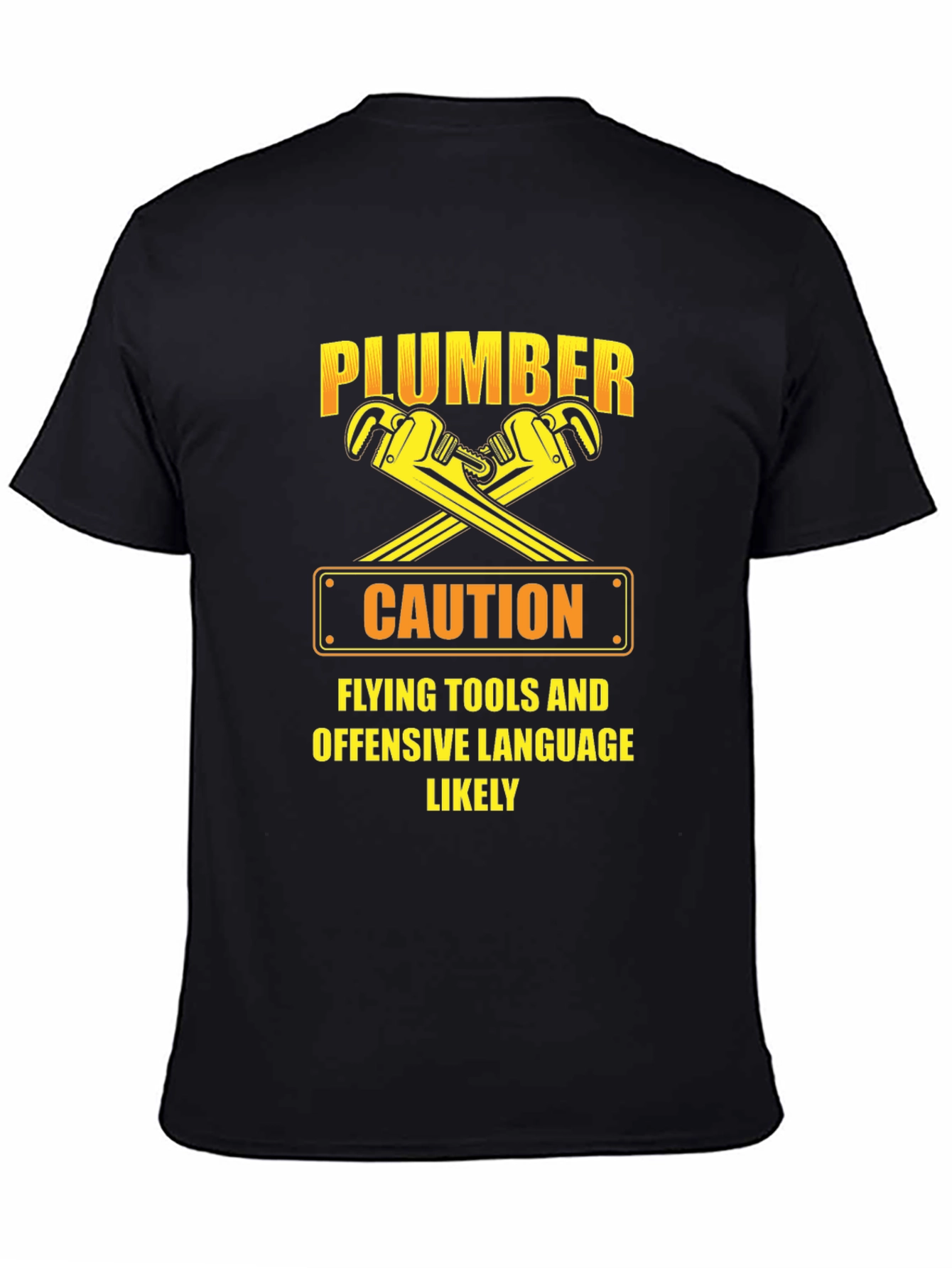 Funny Plumber Caution T-Shirt: Flying Tools & Offensive Language