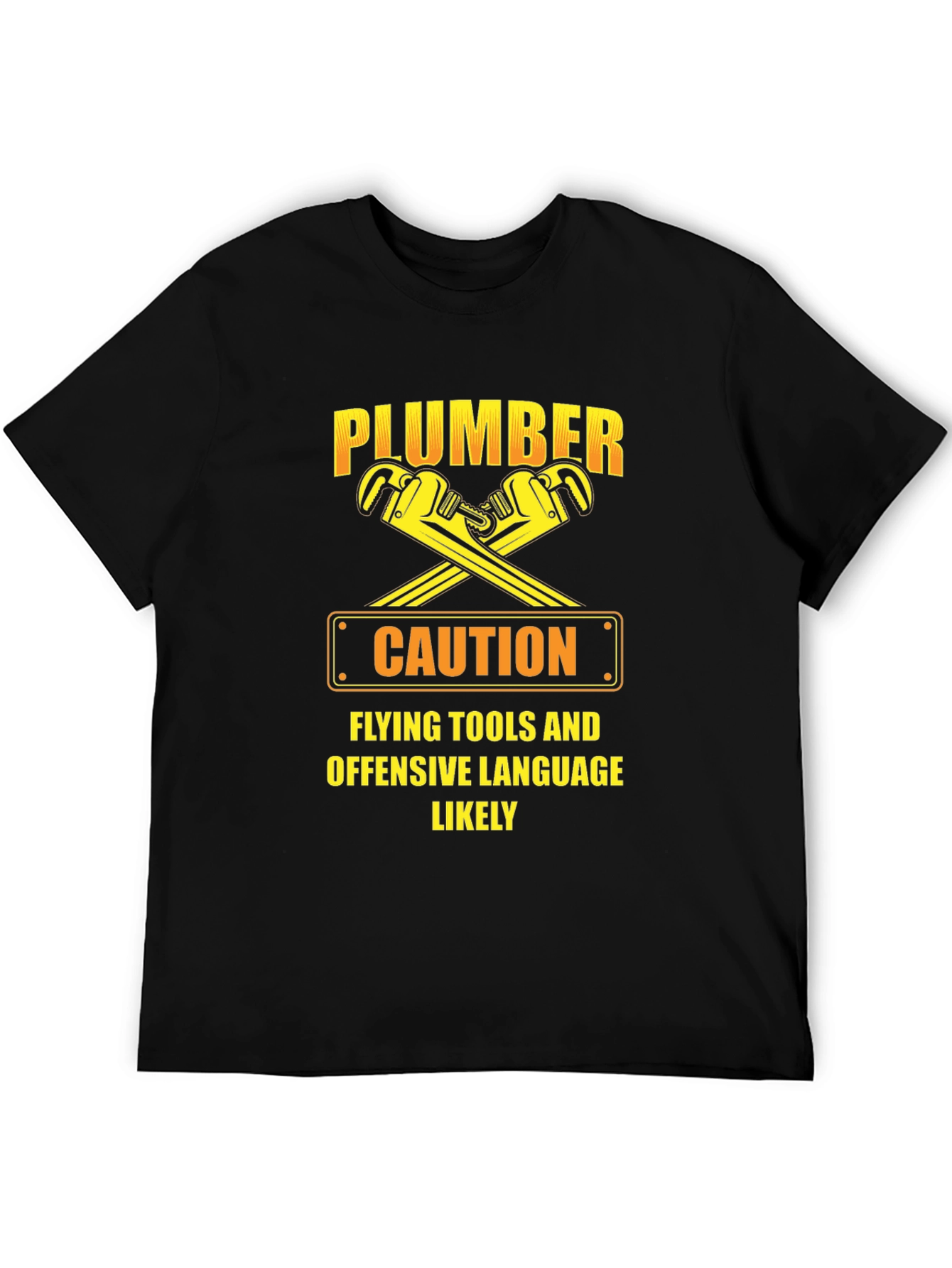 Funny Plumber Caution T-Shirt: Flying Tools & Offensive Language