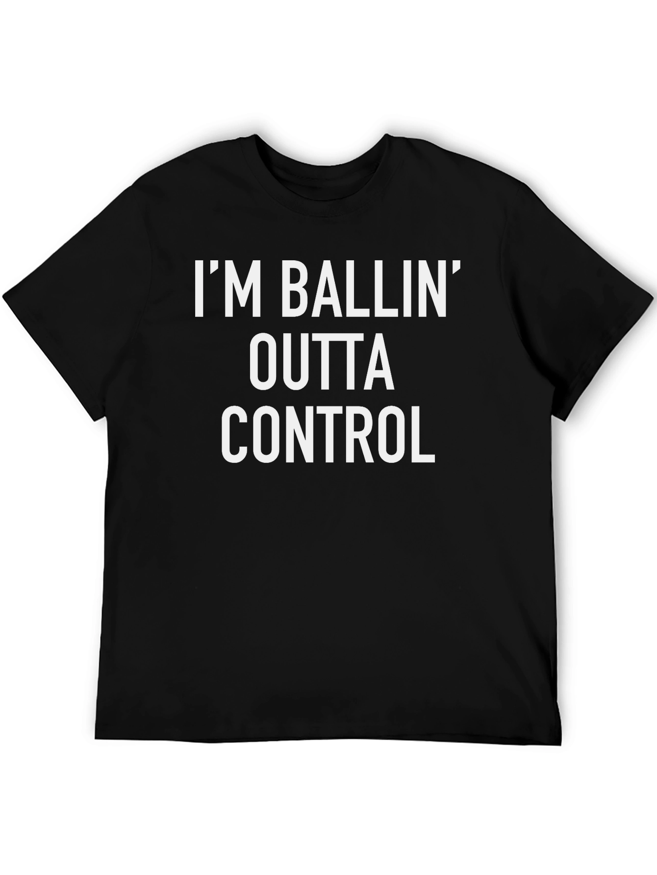 Im Ballin Outta Control Graphic Tee