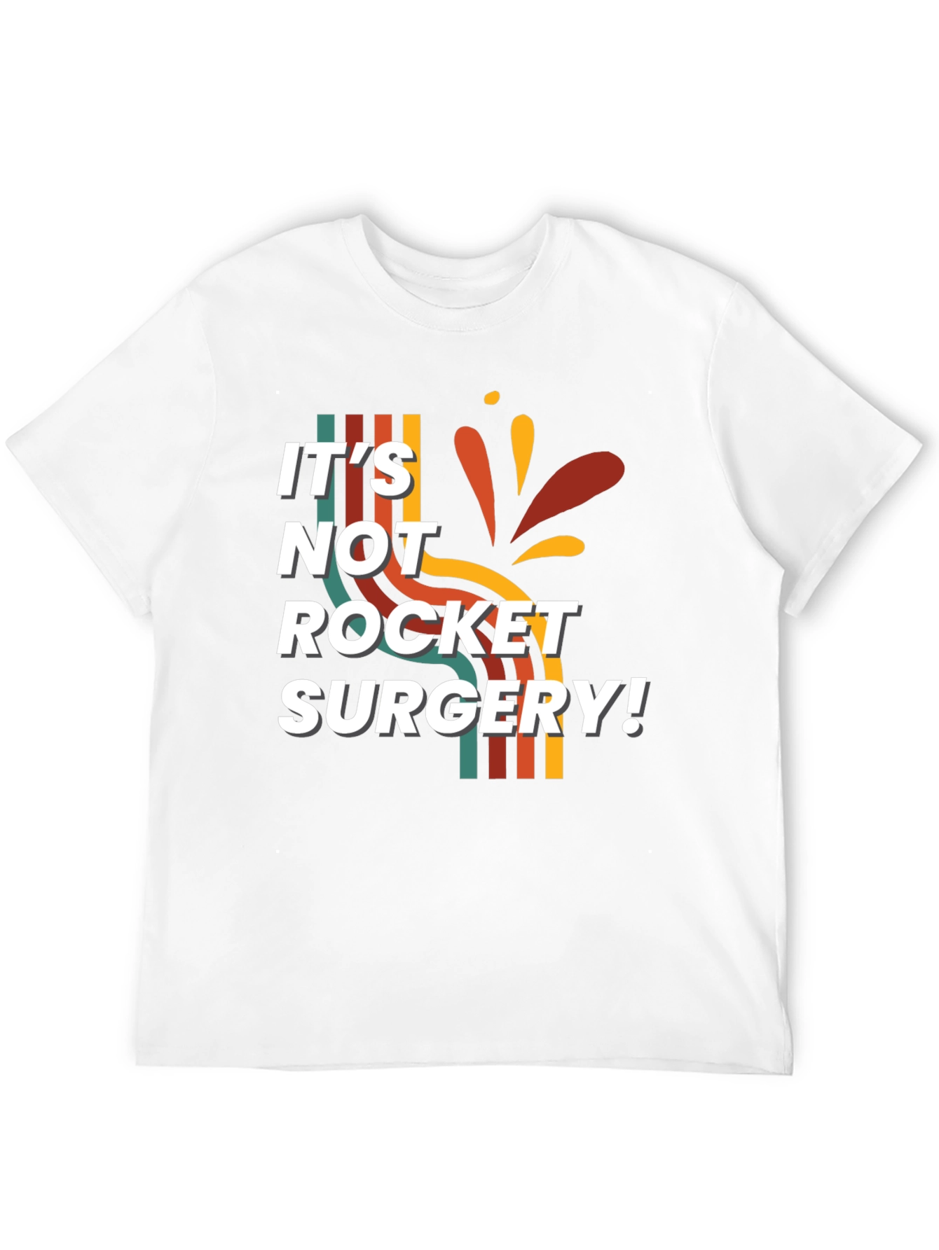 Its Not Rocket Surgery T-Shirt