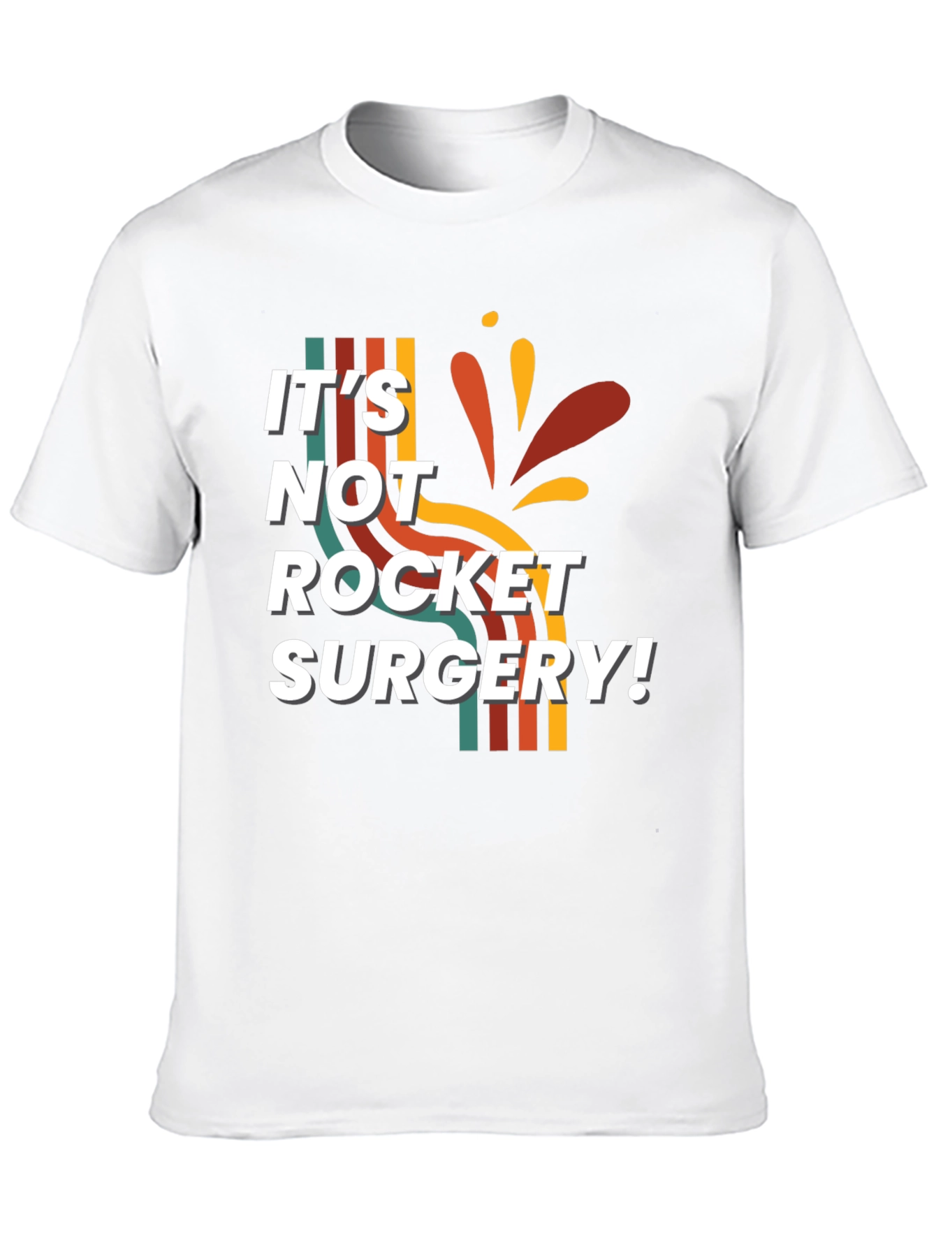 Its Not Rocket Surgery T-Shirt
