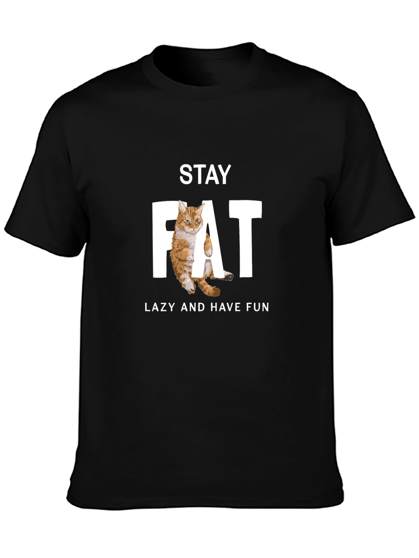 Stay Fat Lazy Cat Graphic T-Shirt
