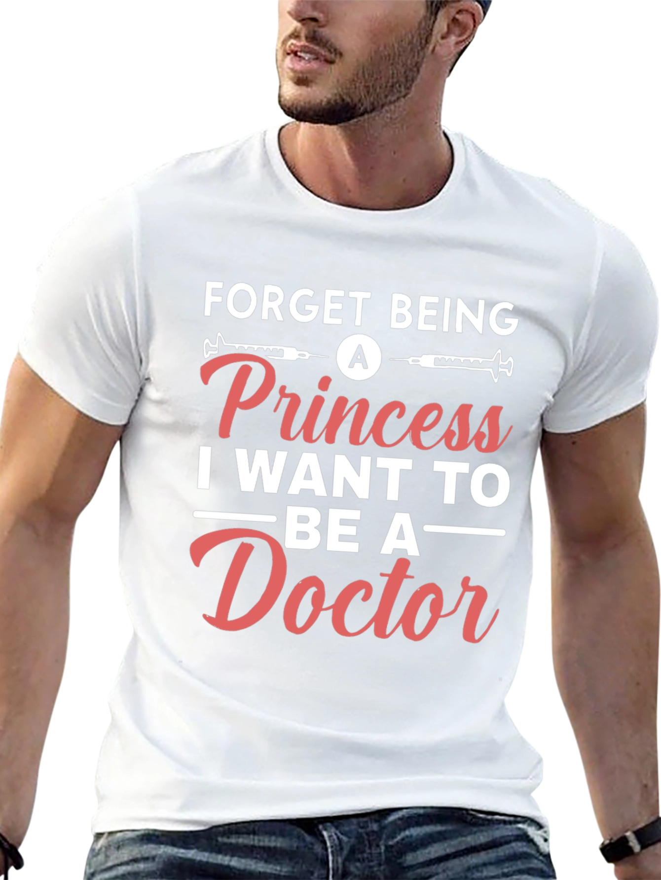 Forget Princess Be a Doctor T-Shirt