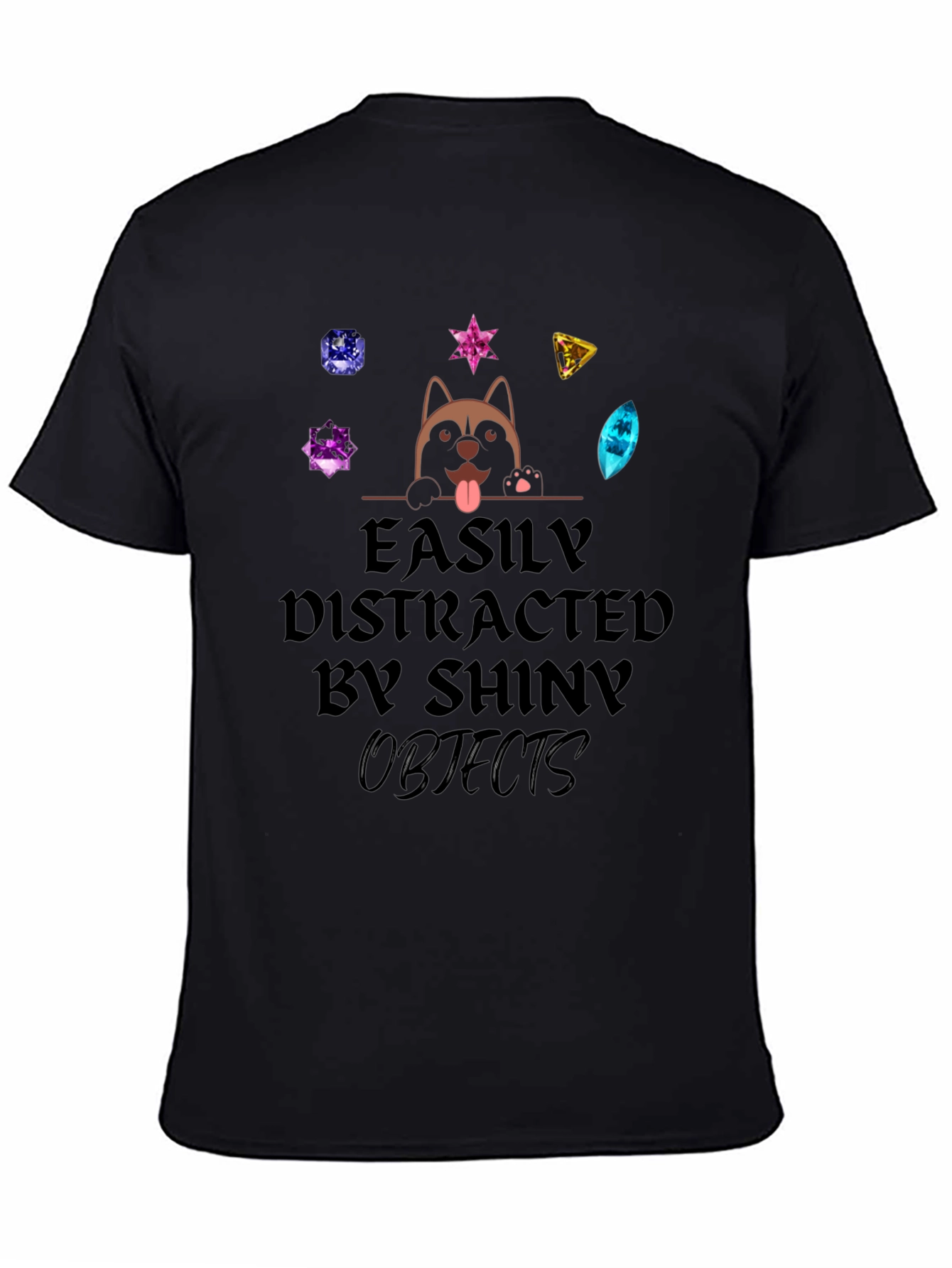 Easily Distracted by Shiny Objects T-Shirt