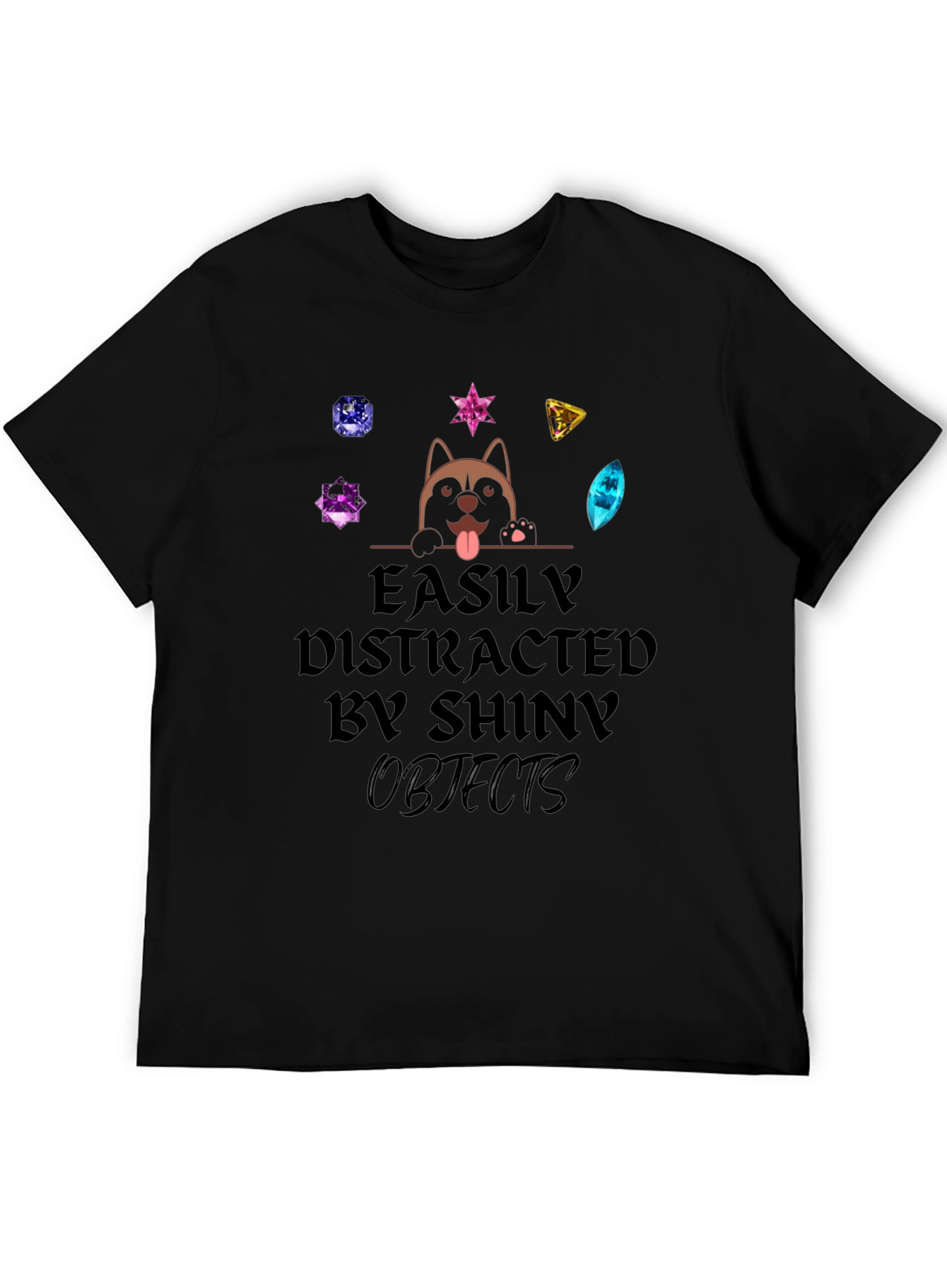 Easily Distracted by Shiny Objects T-Shirt
