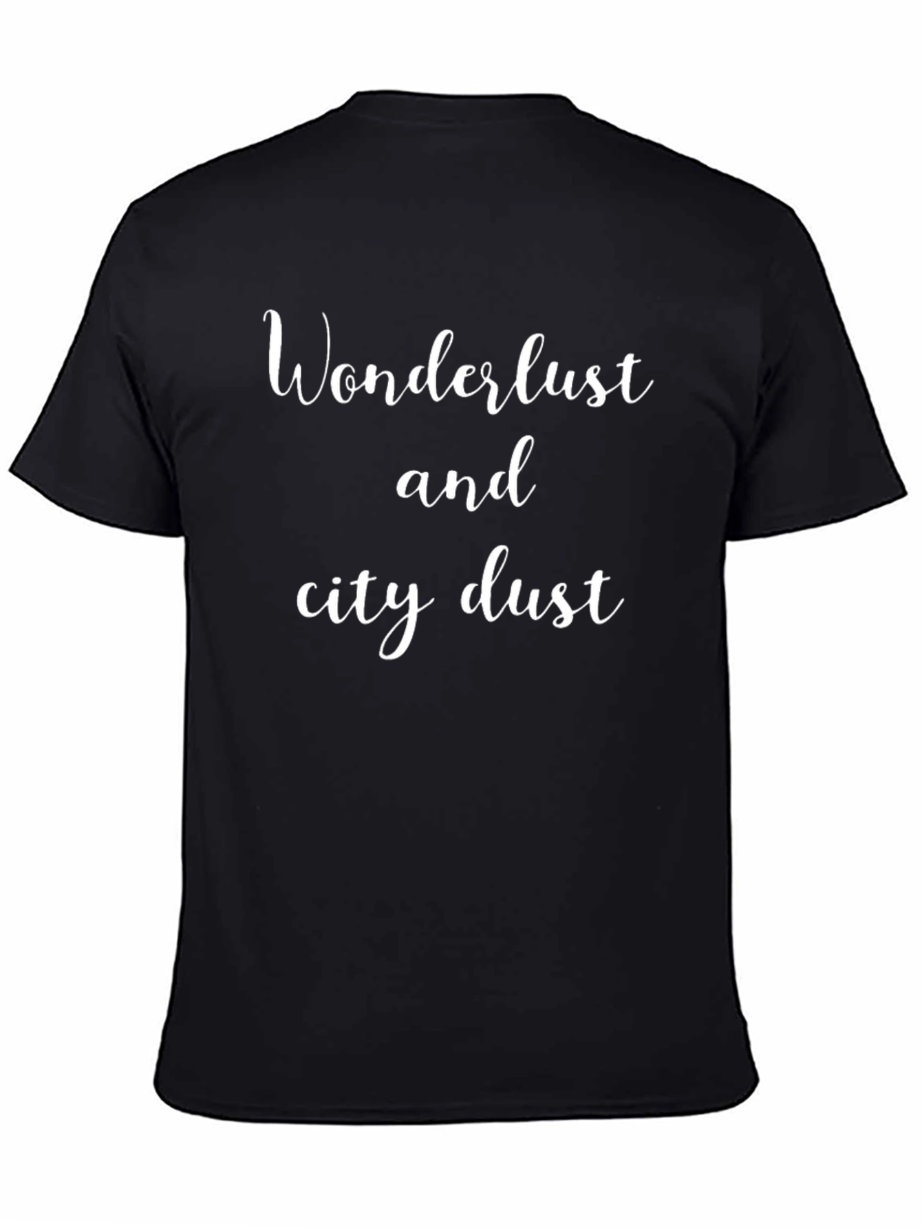 Wanderlust and City Dust Black T-Shirt