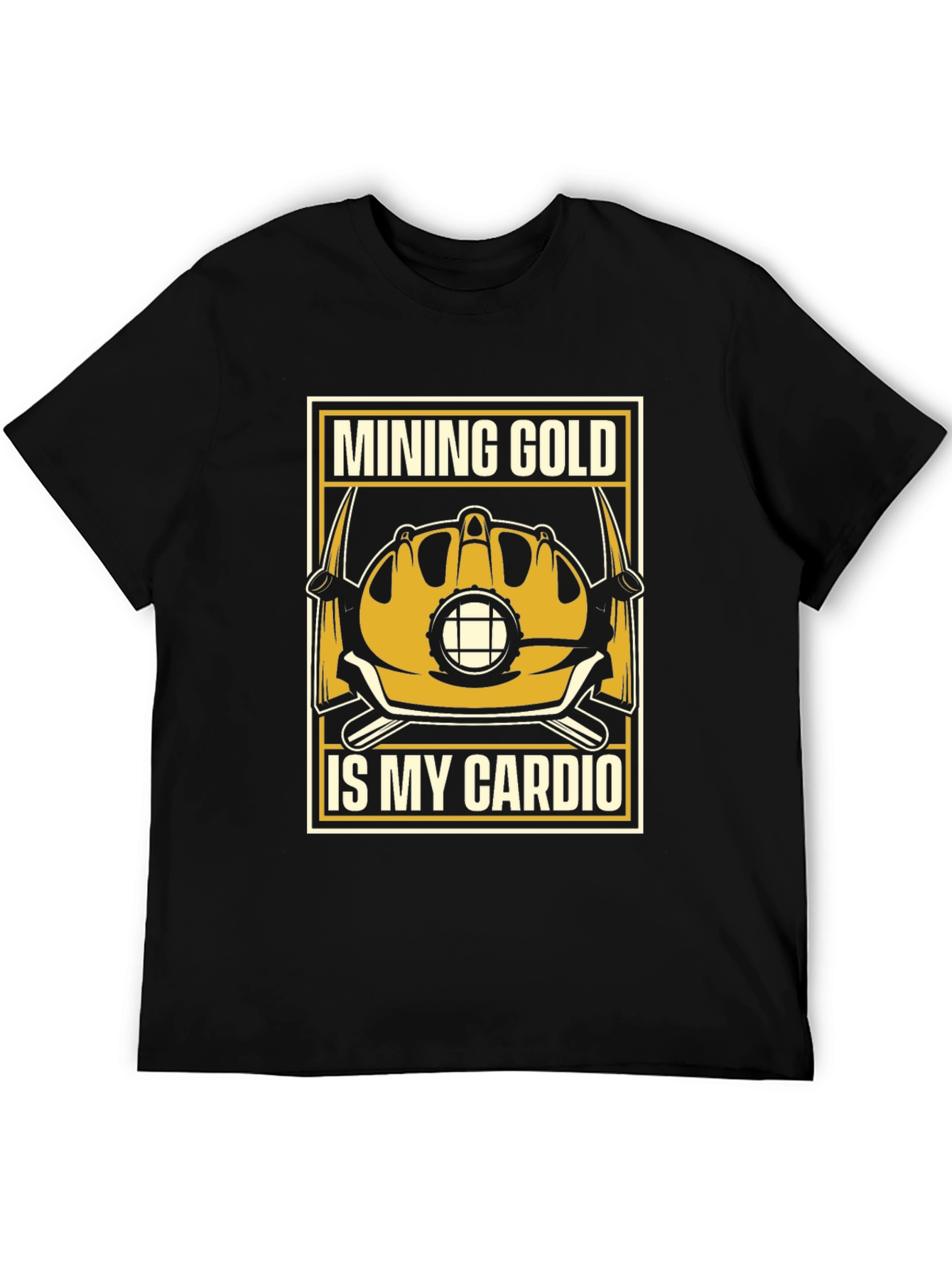 Mining Gold Is My Cardio T-Shirt