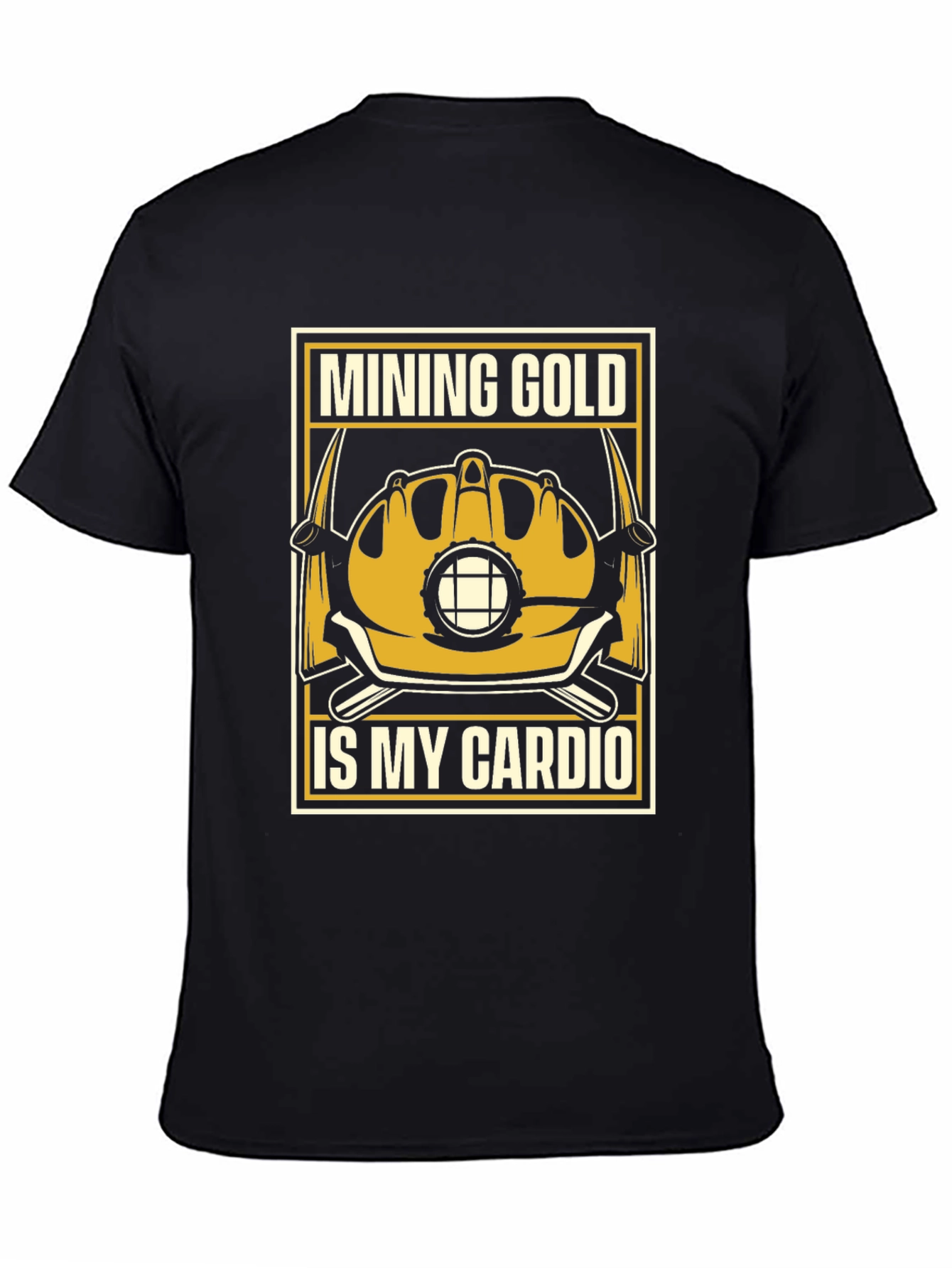 Mining Gold Is My Cardio T-Shirt