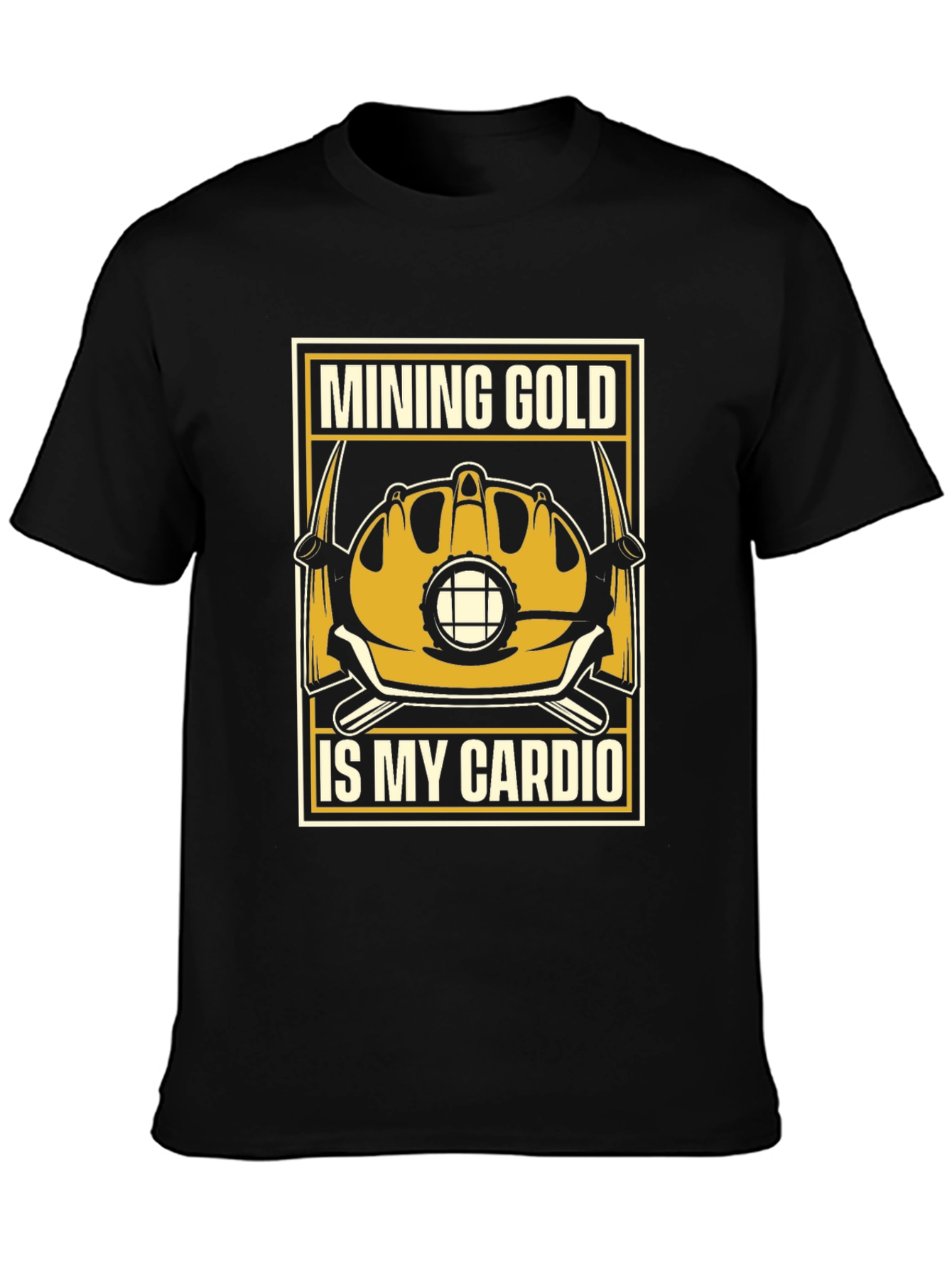 Mining Gold Is My Cardio T-Shirt