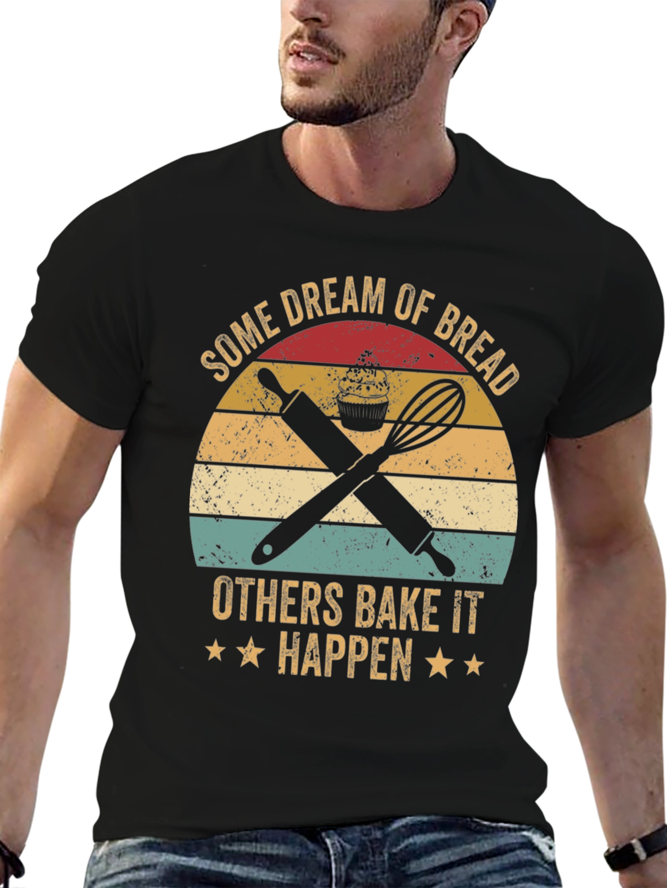 Baking Lover T-Shirt: Dream of Bread Bake It Happen