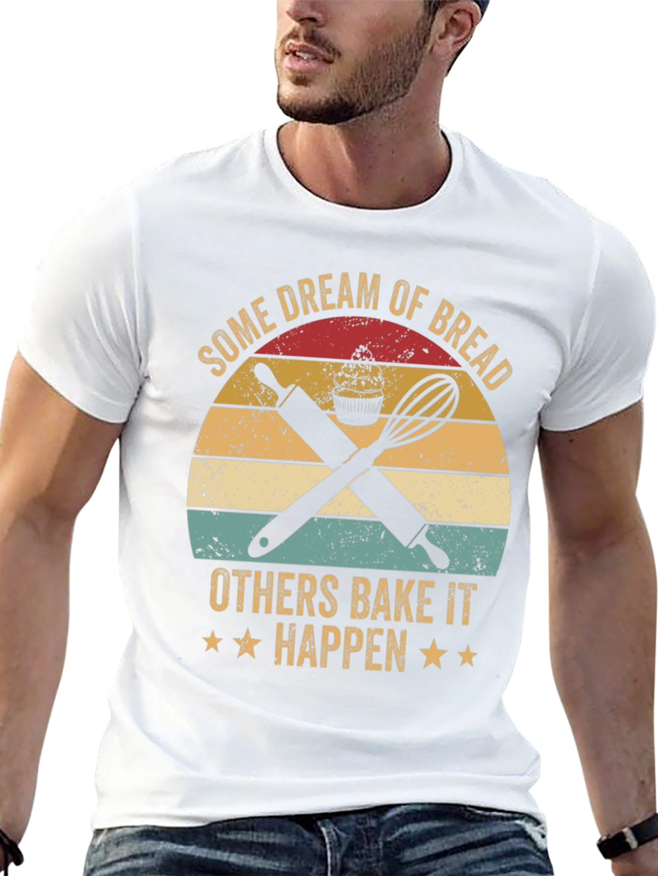 Baking Lover T-Shirt: Dream of Bread Bake It Happen