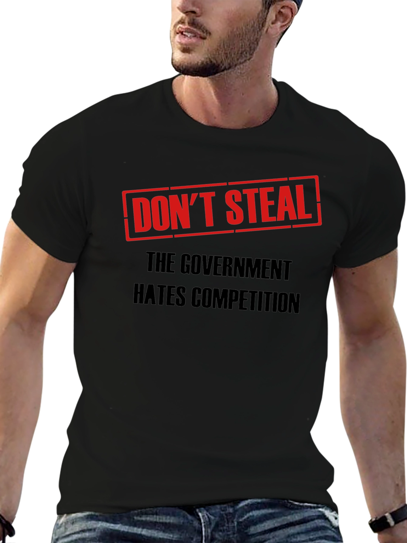 Dont Steal Government Competition T-Shirt