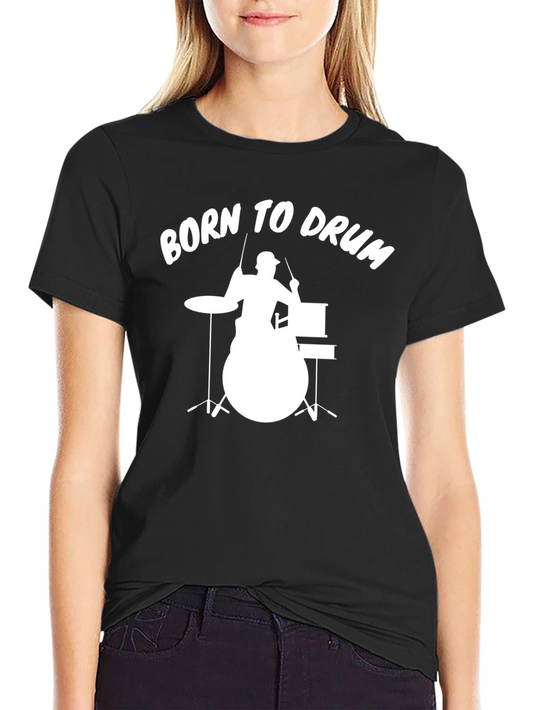 Born to Drum Graphic T-Shirt - Black Cotton Tee