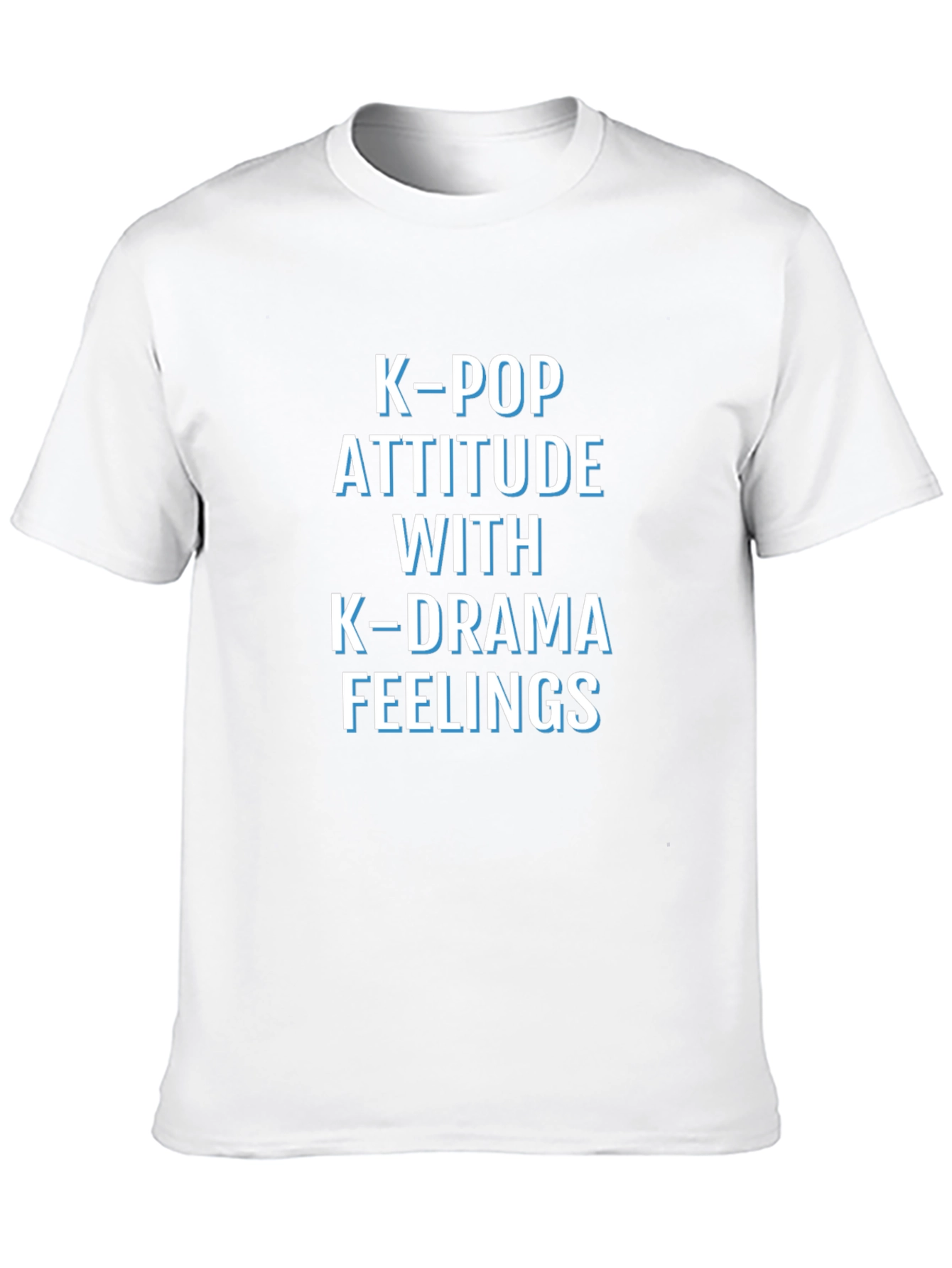 K-Pop Attitude K-Drama Feelings T-Shirt