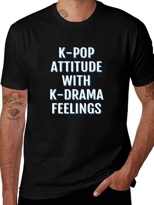 K-Pop Attitude K-Drama Feelings T-Shirt