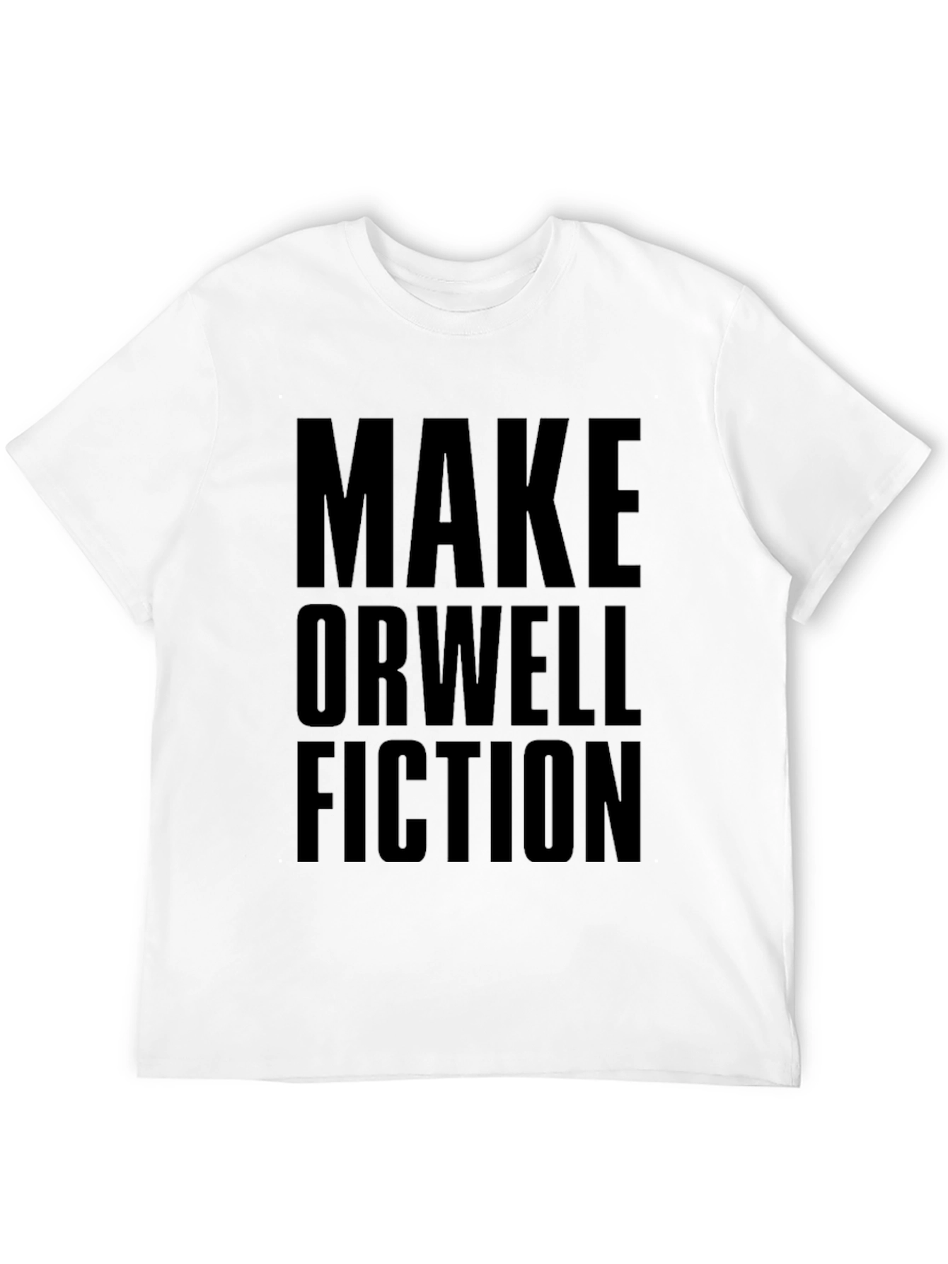 Make Orwell Fiction Graphic T-Shirt
