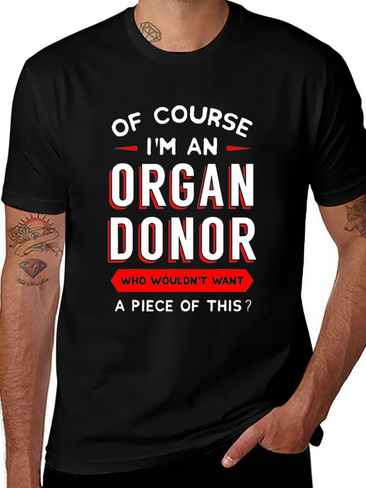 Organ Donor T-Shirt - Funny Sarcastic Graphic Tee