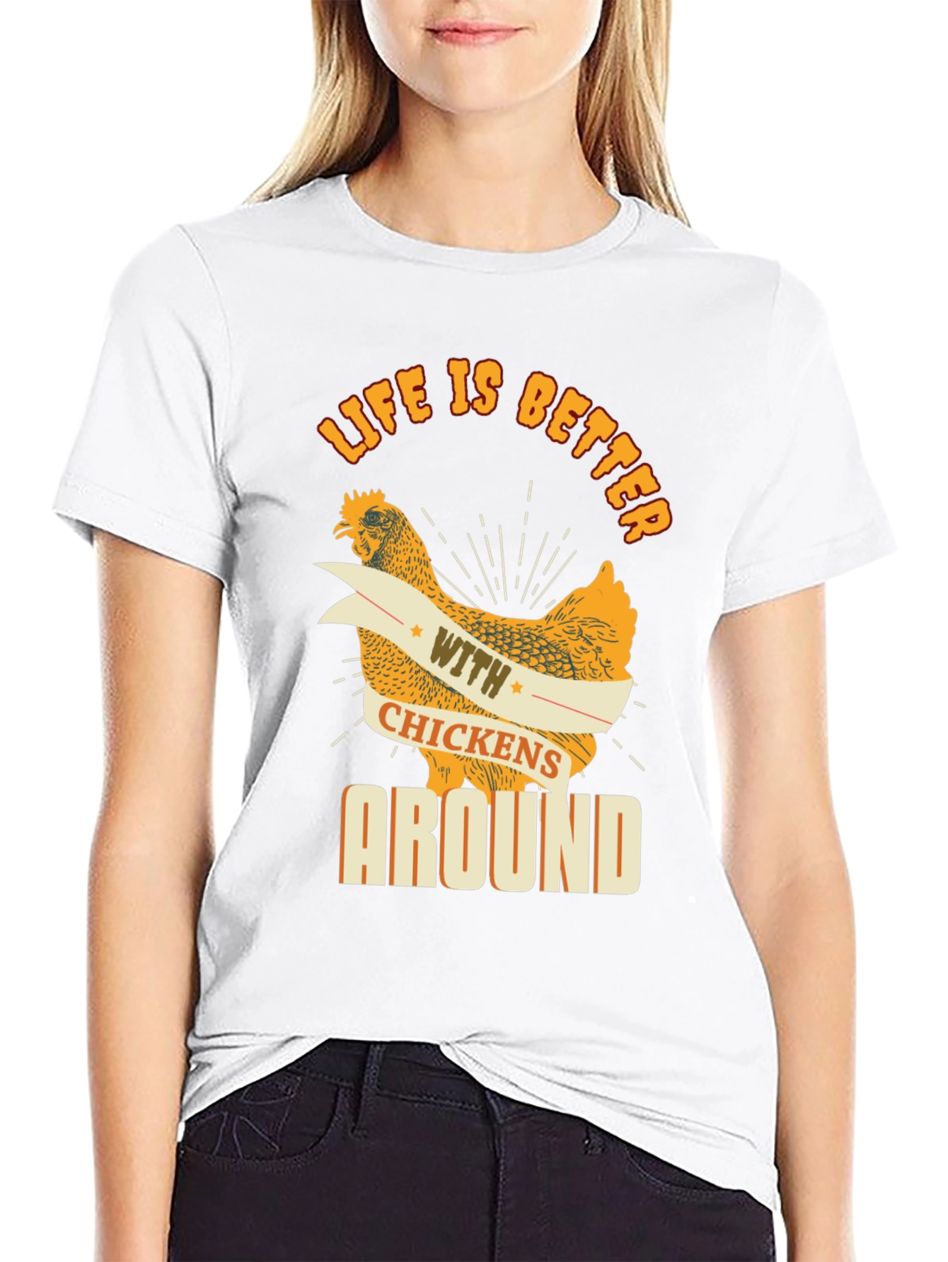 Life is Better with Chickens Around Graphic Tee