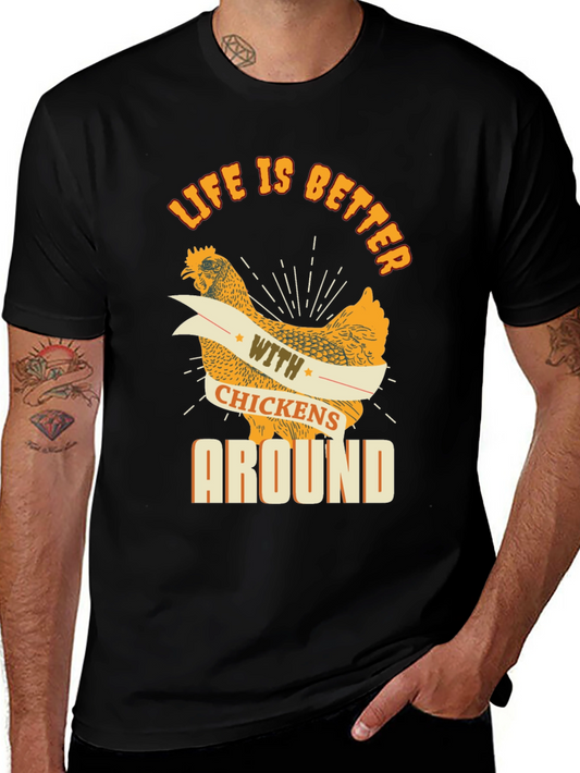 Life is Better with Chickens Around Graphic Tee