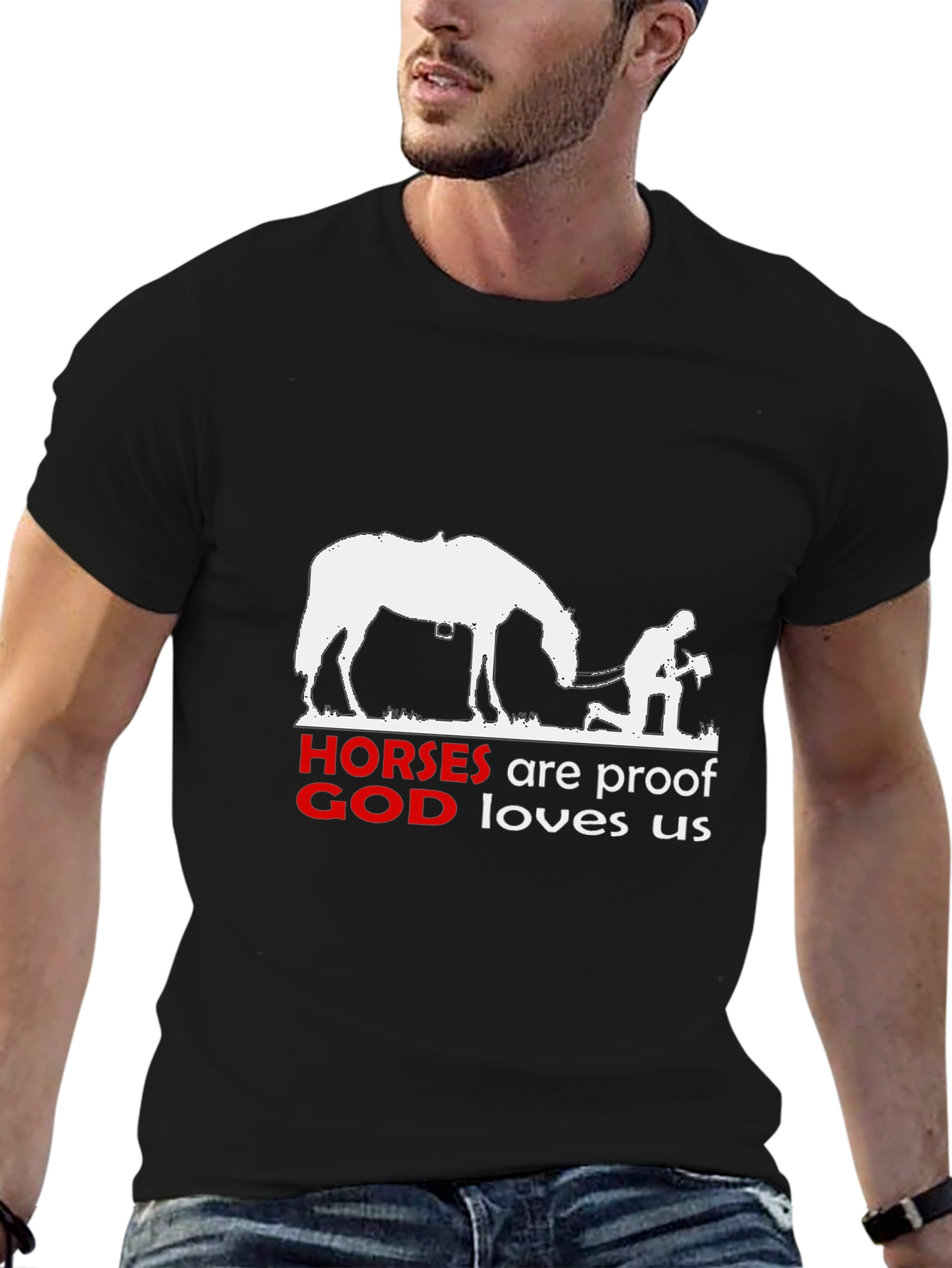 Horses are Proof God Loves Us T-Shirt